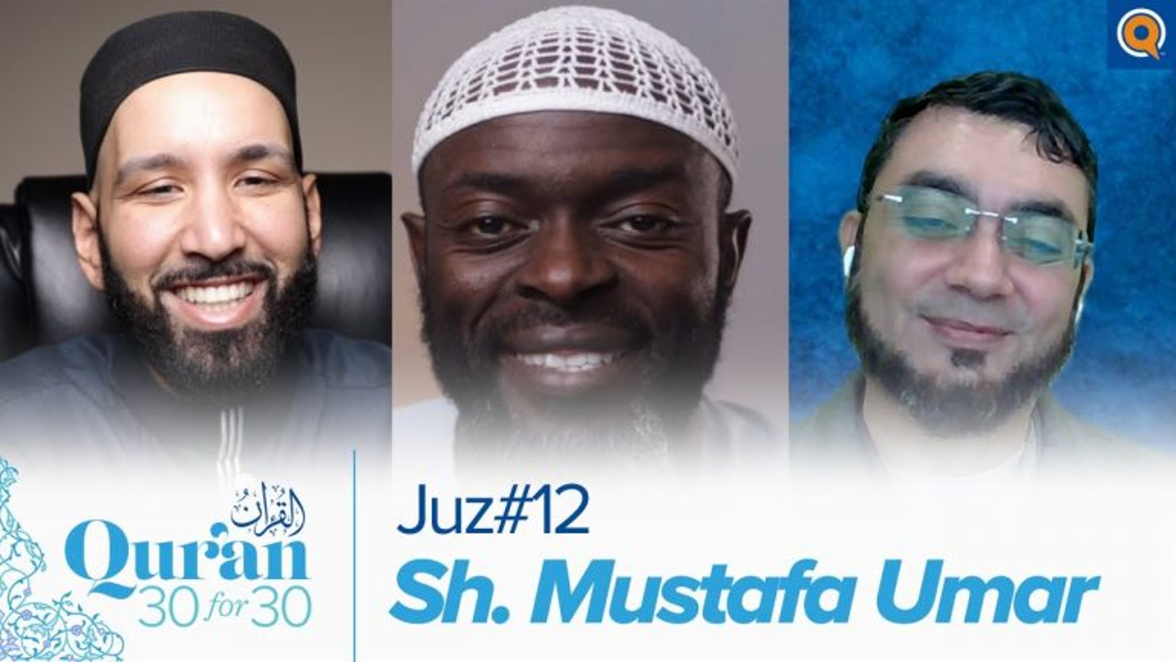 Juz' 12 with Sh. Mustafa Umar | Qur'an 30 for 30 Season 3