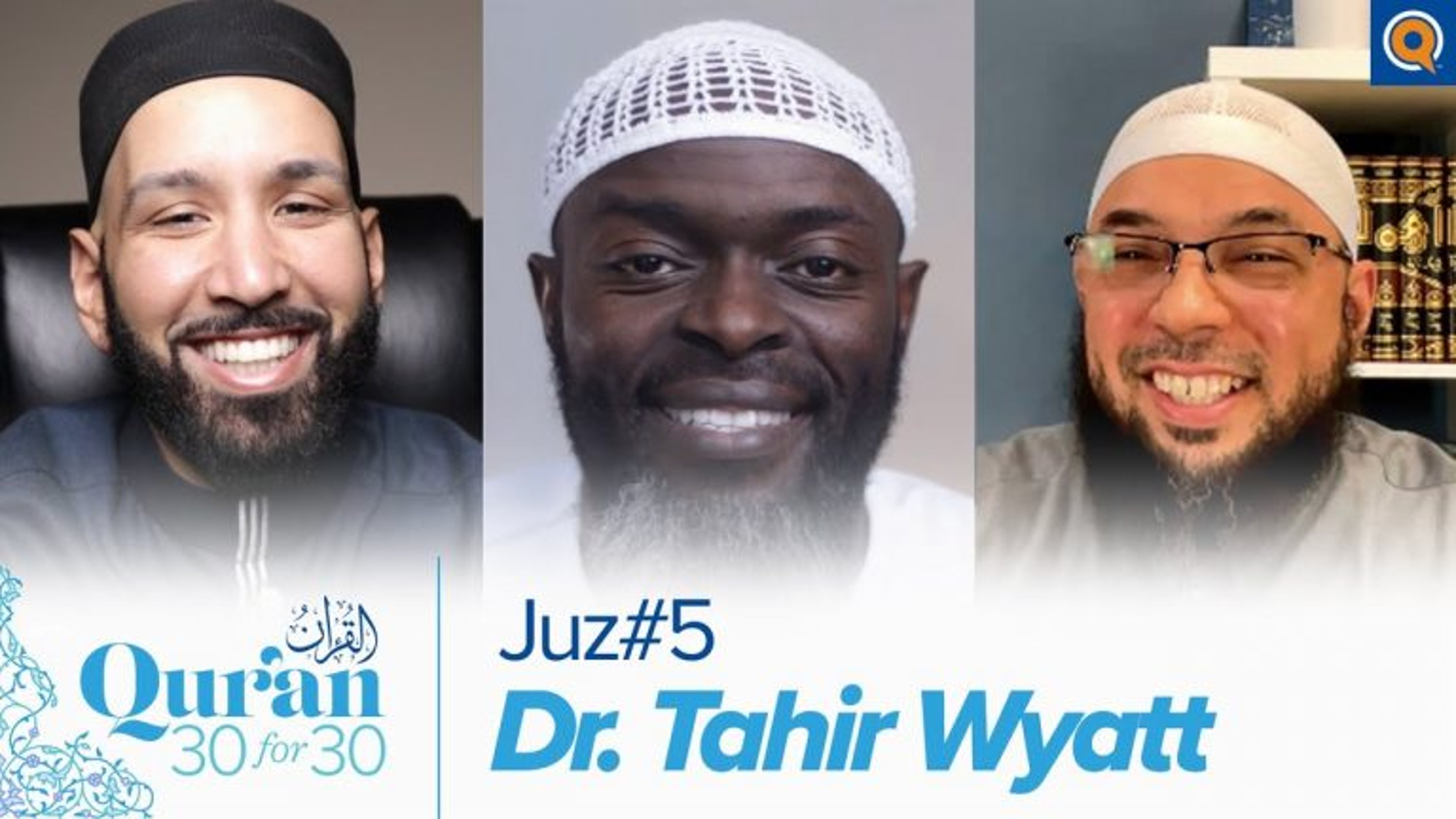 Juz' 5 with Dr. Tahir Wyatt | Qur'an 30 for 30 Season 3