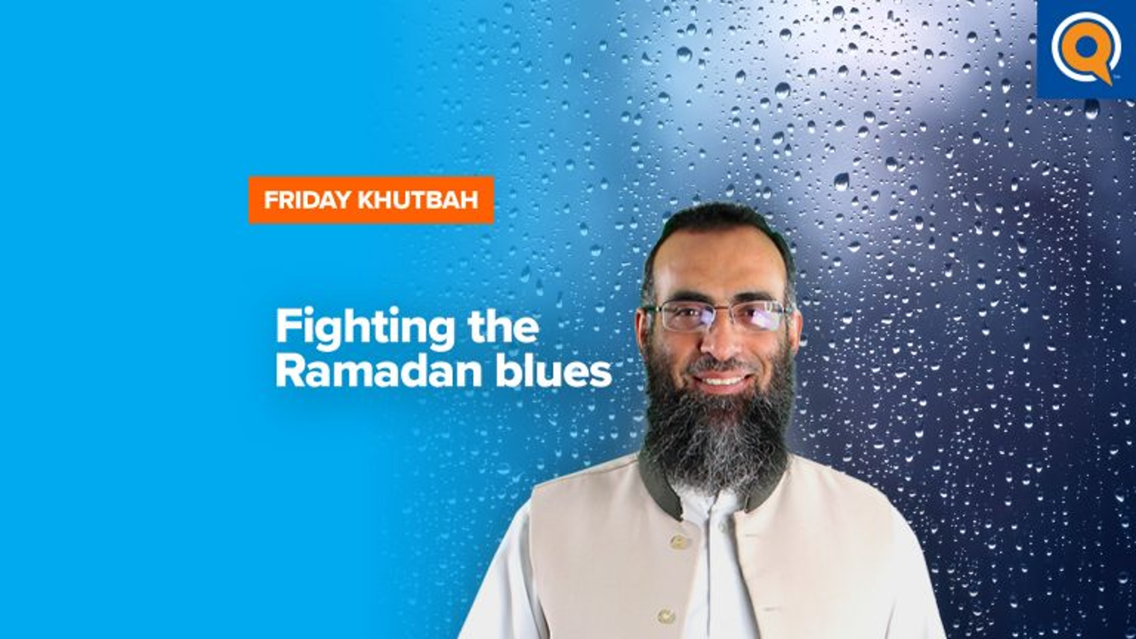 Fighting the Ramadan Blues  | Khutbah