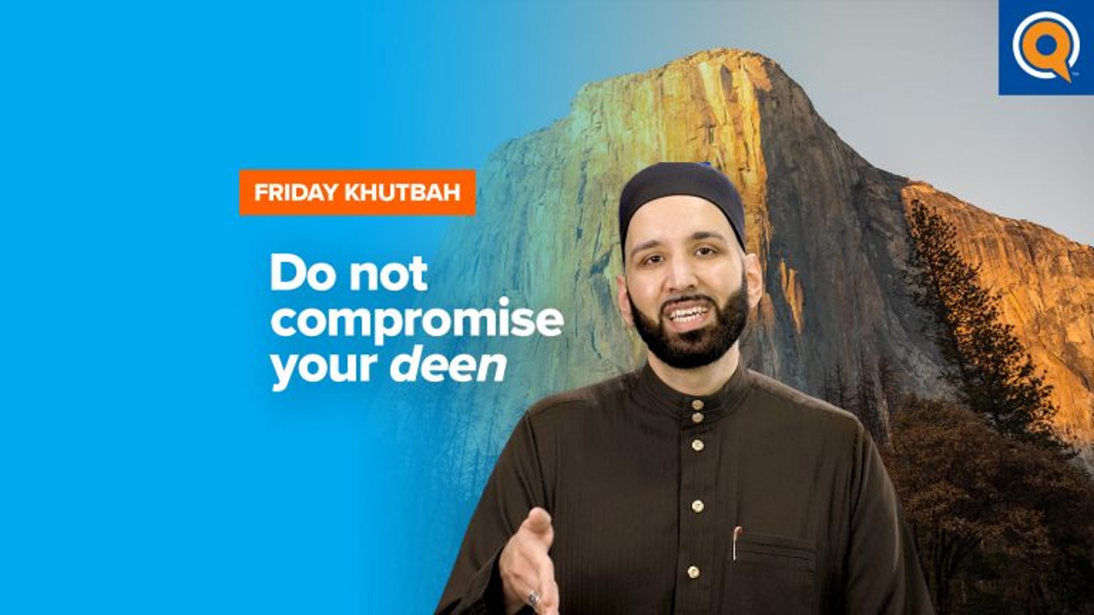 Do Not Compromise Your Deen  | Khutbah