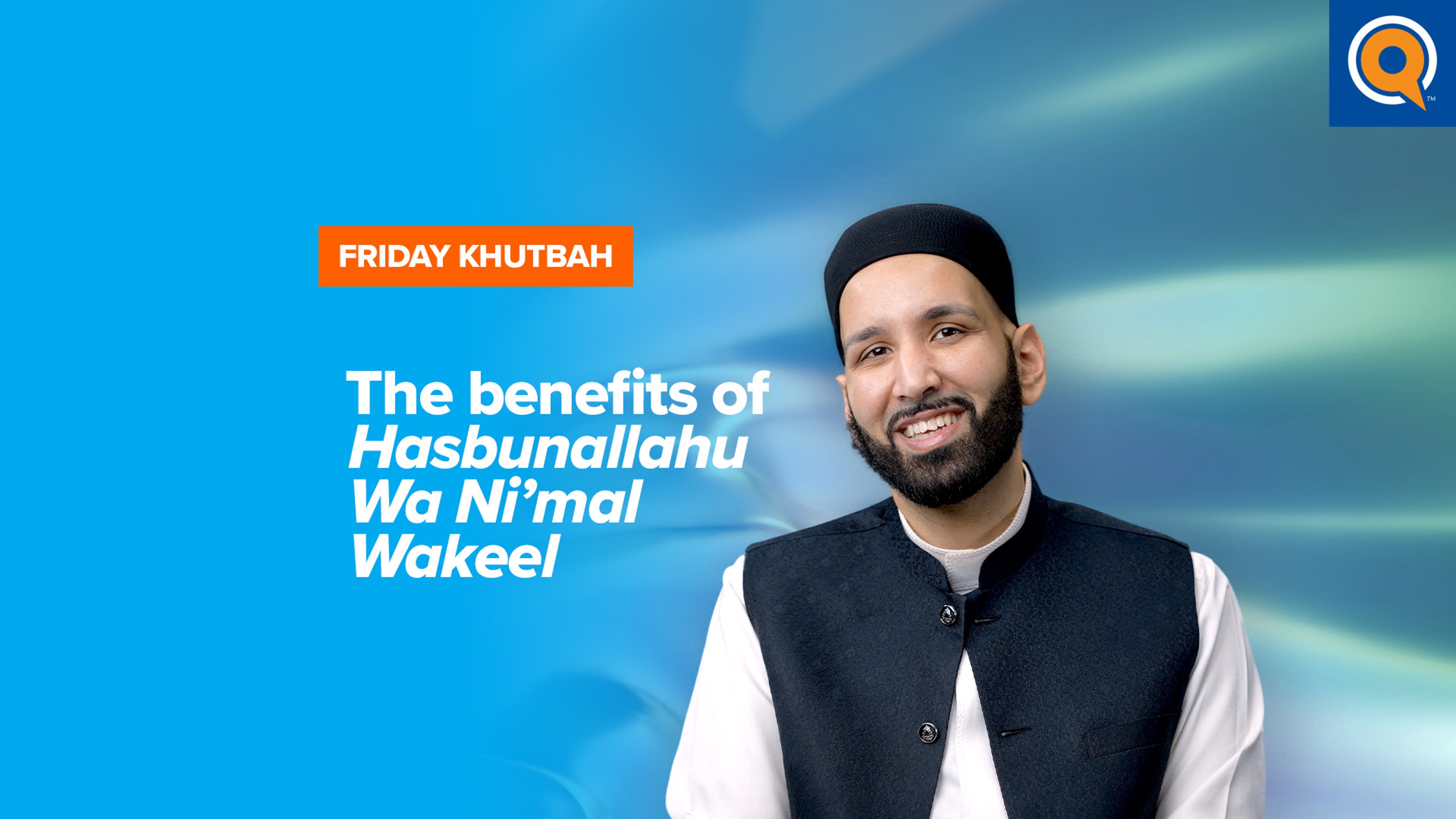 The Benefits of Hasbunallahu Wa Ni'mal Wakeel | Khutbah