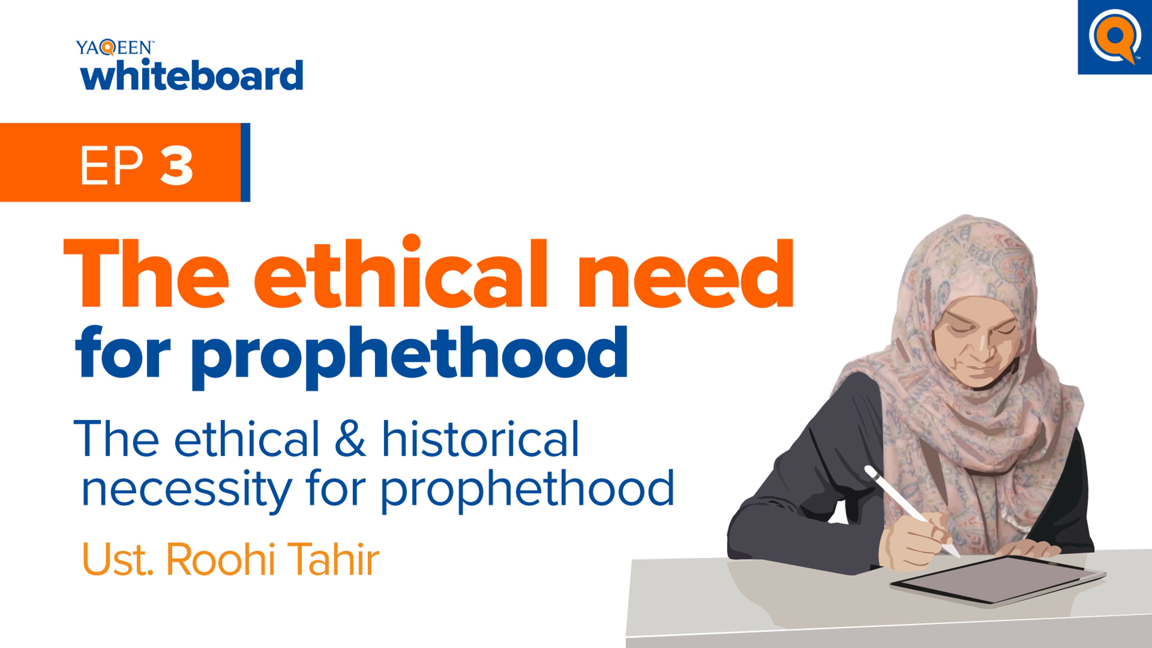 The Ethical Need For Prophethood (Part 3) | Yaqeen Whiteboard