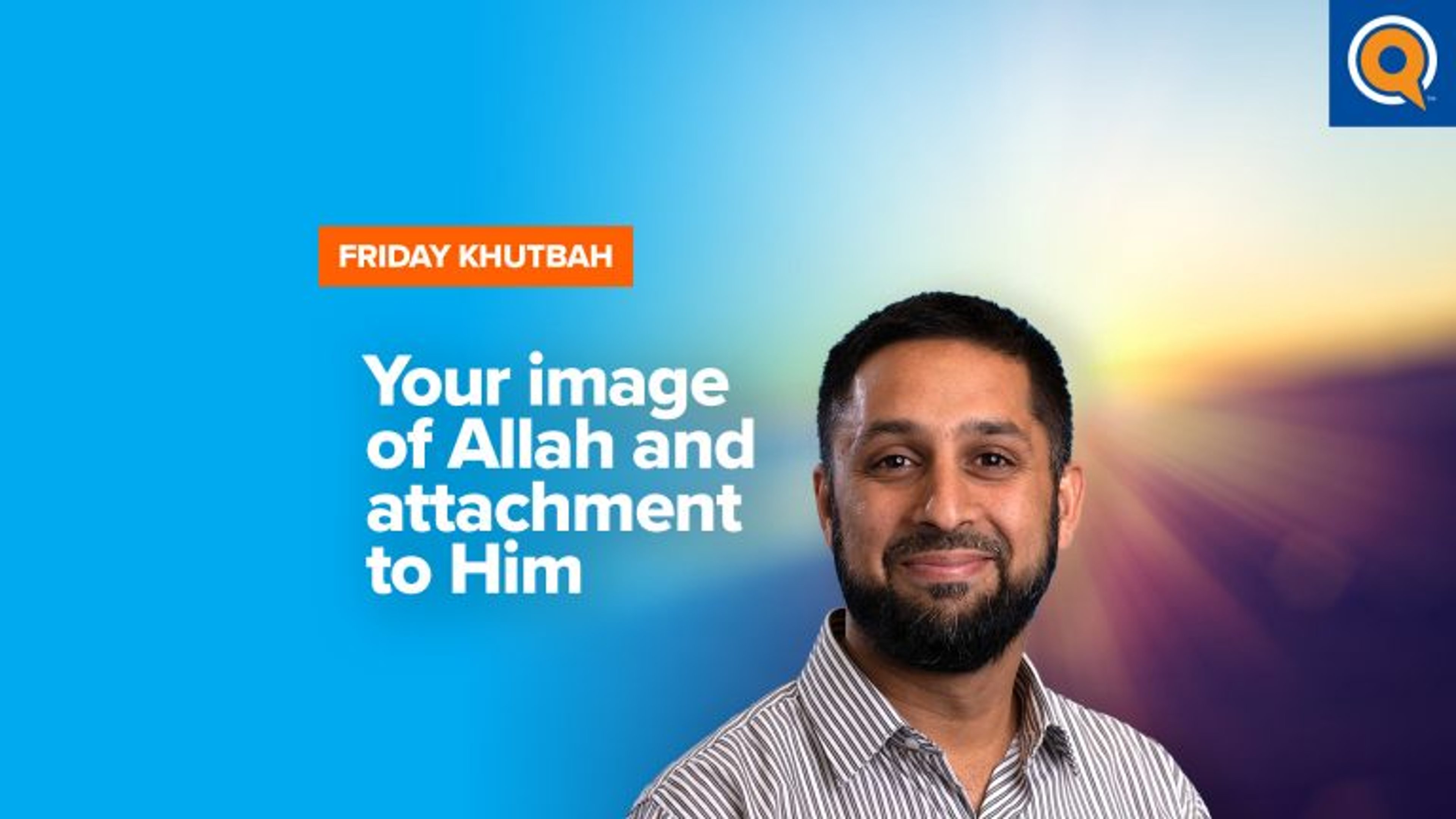 Your Image of Allah and Attachment to Him | Khutbah