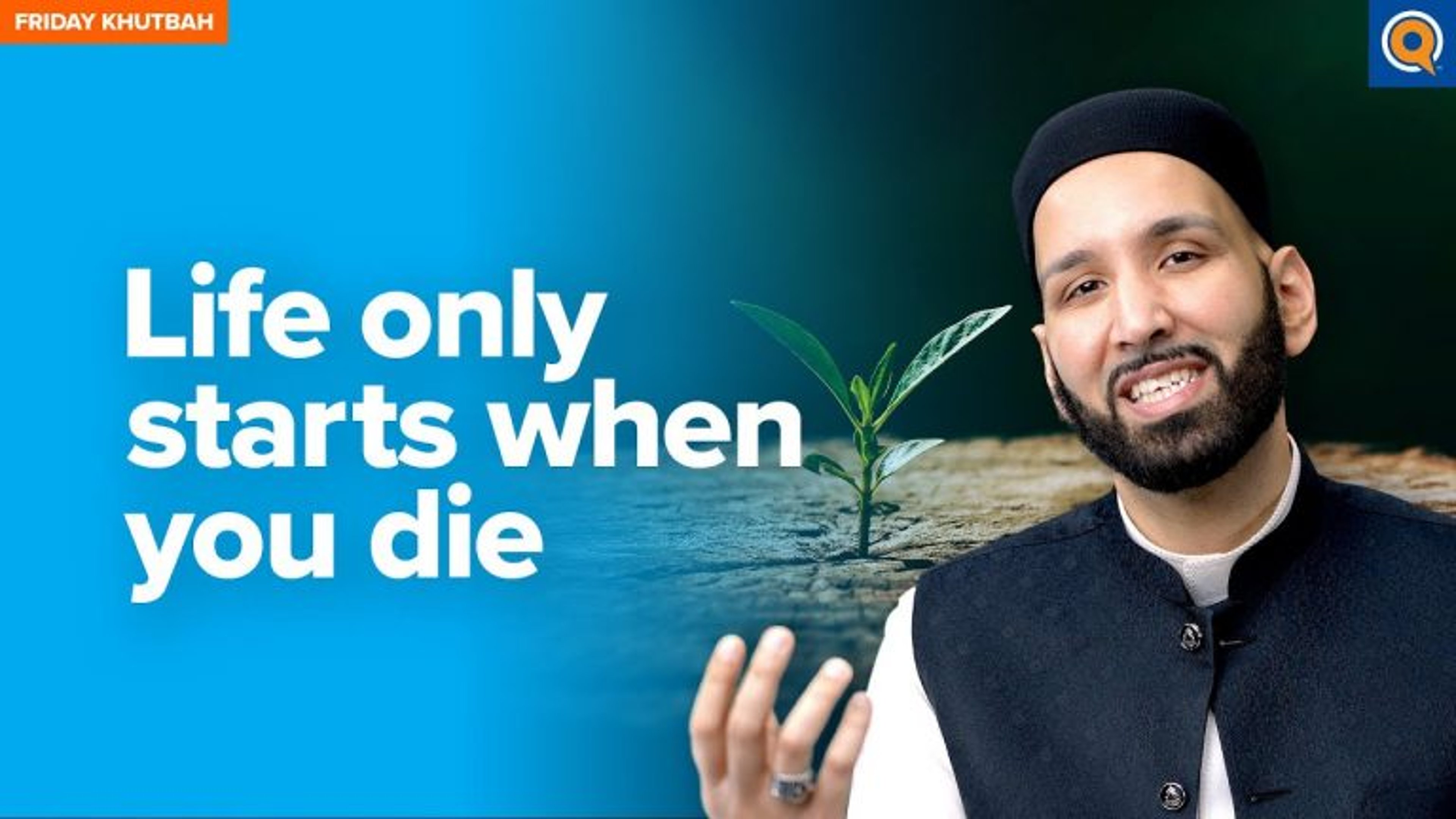 Life Only Starts When You Die | Khutbah