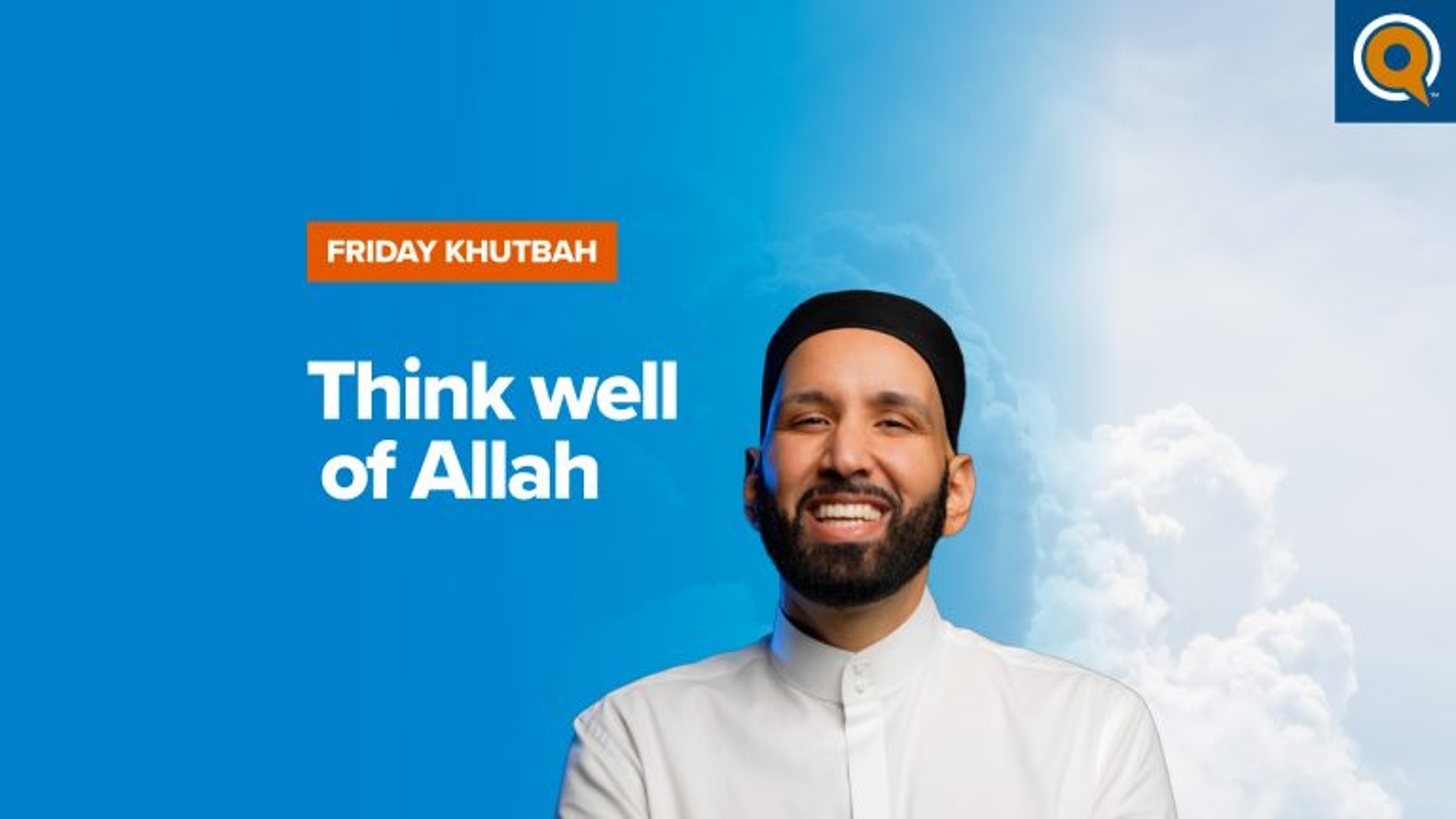 Think Well of Allah | Khutbah