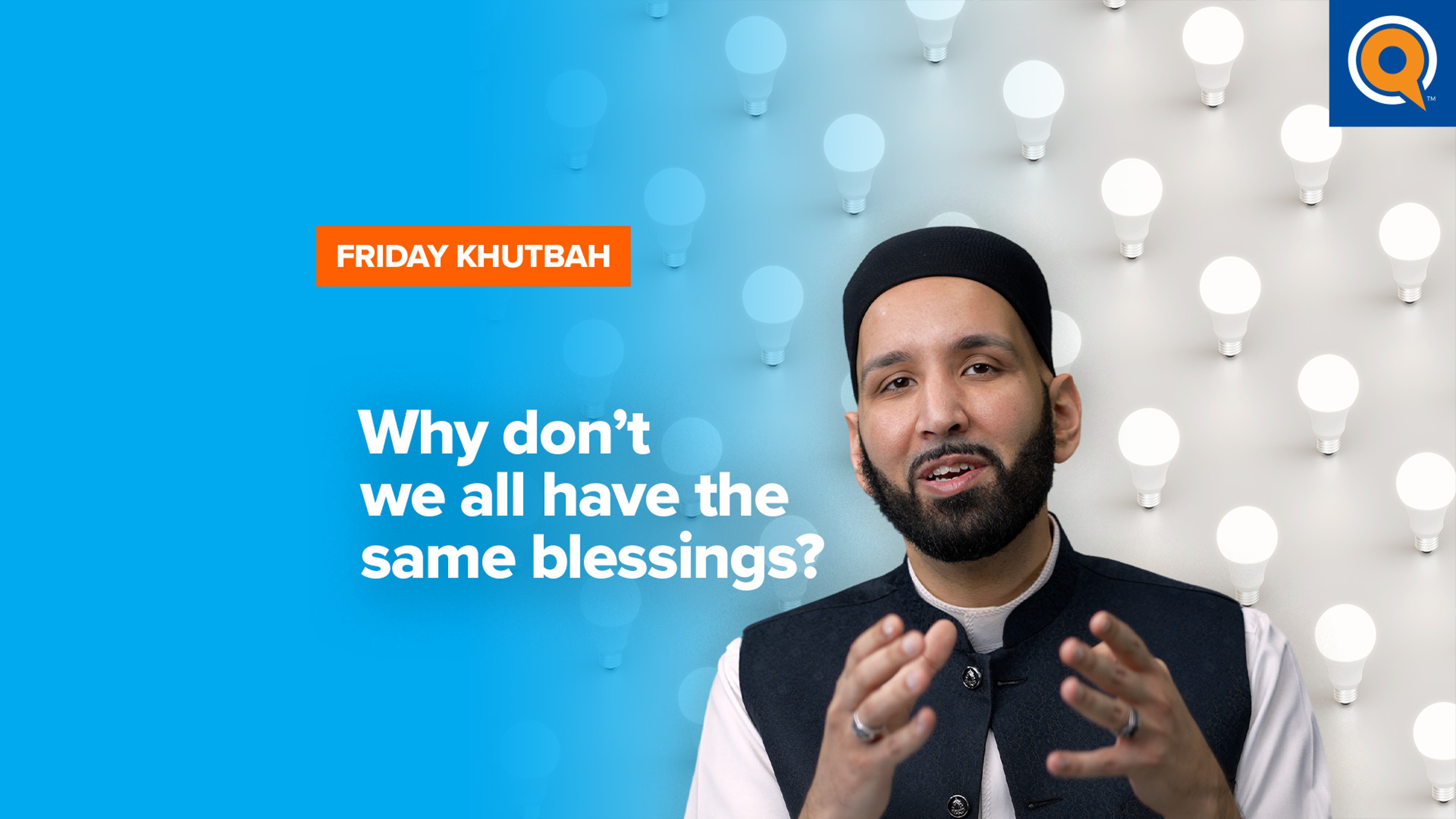 Why Don't We All Have the Same Blessings? | Khutbah
