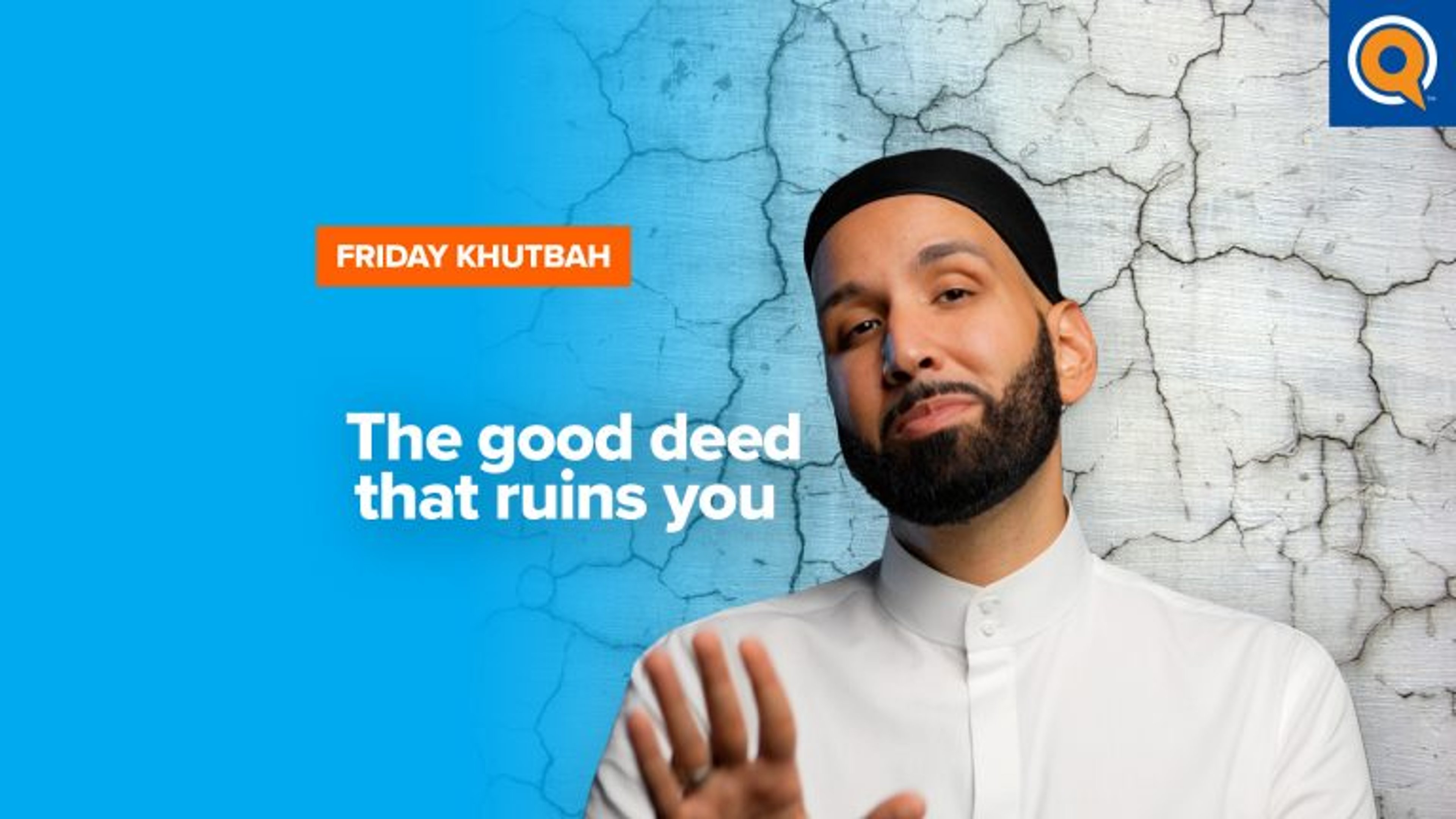 The Good Deed That Ruins You | Khutbah