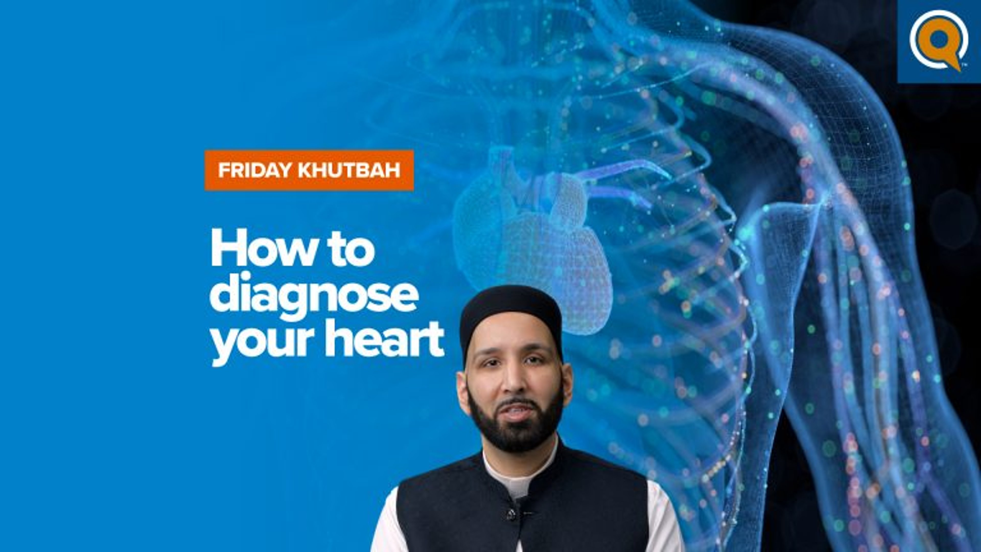 How To Diagnose Your Heart | Khutbah