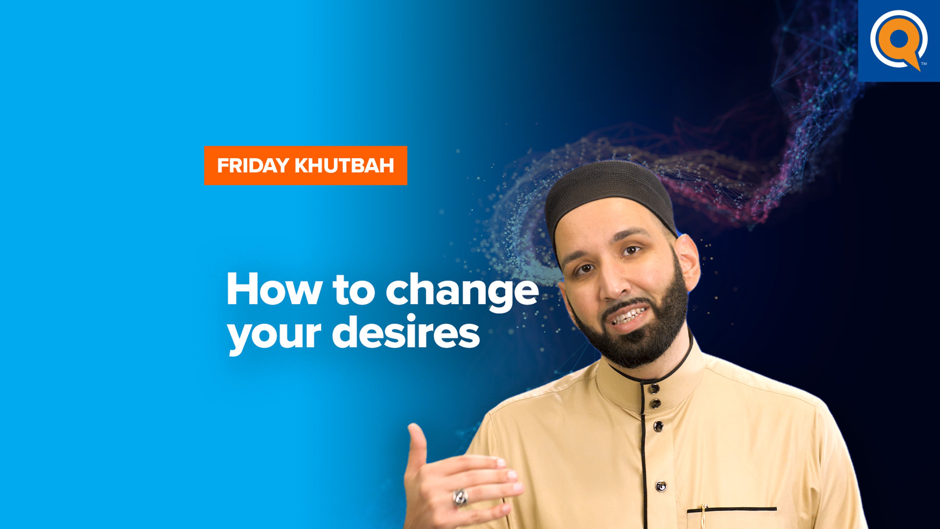 How To Change Your Desires | Khutbah