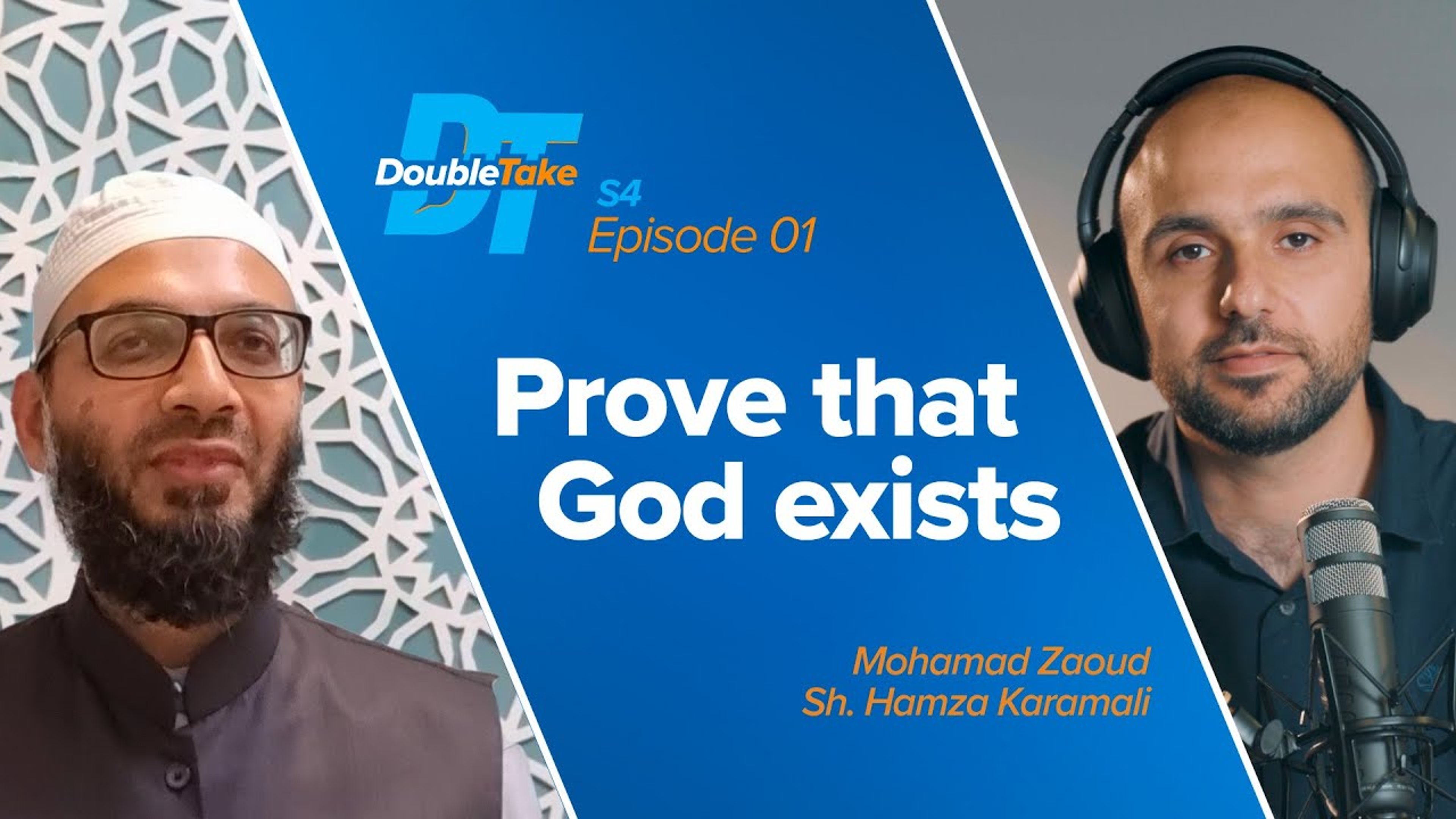 Prove that God Exists, with Sh. Hamza Karamali | DoubleTake S4 E1
