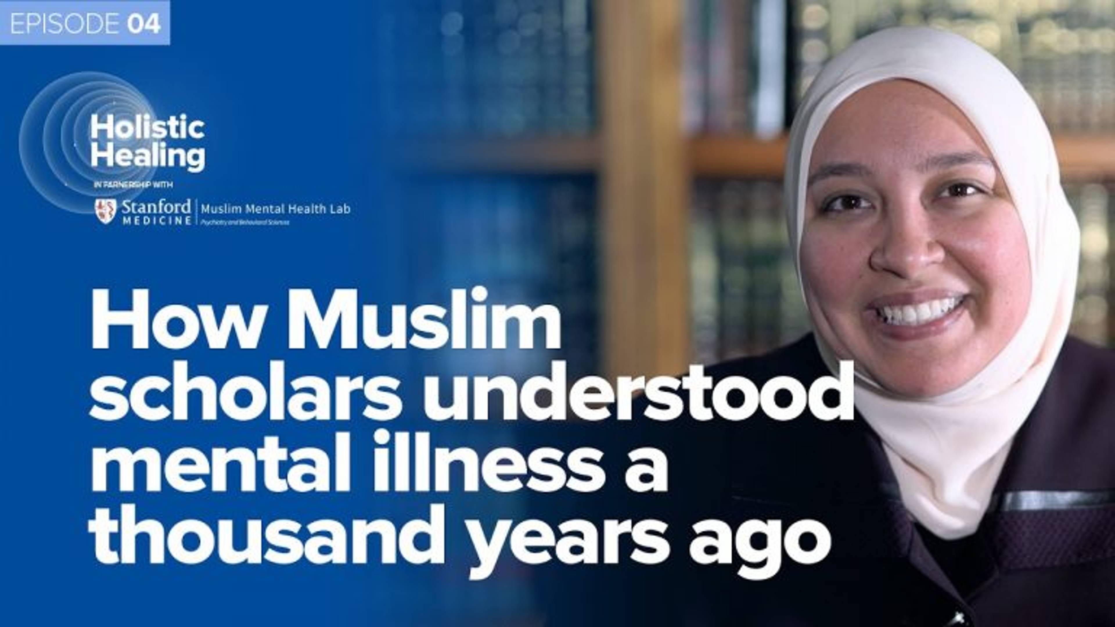 How Muslim Scholars Understood Mental Illness a Thousand Years Ago | Holistic Healing Series