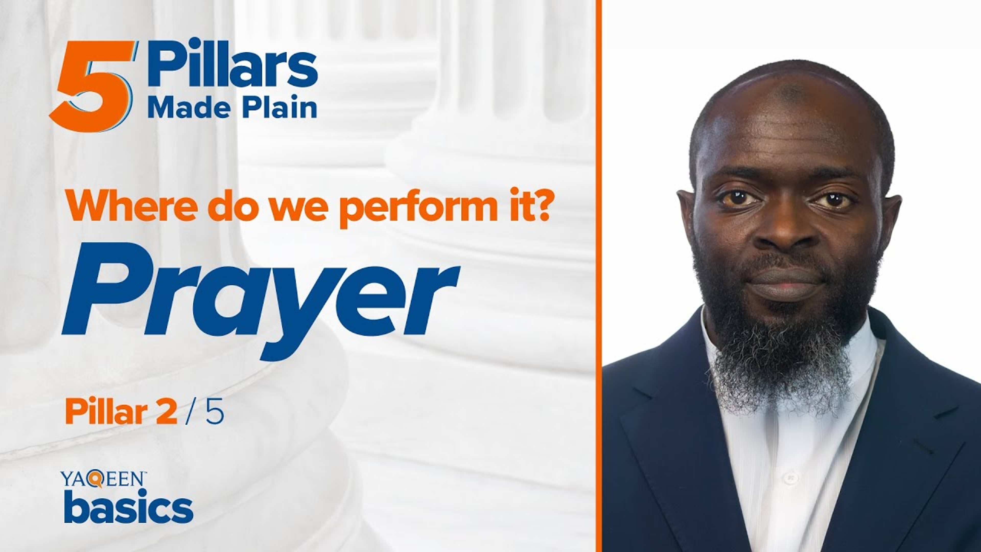 Pillar 2: Where Can Muslims Pray?
