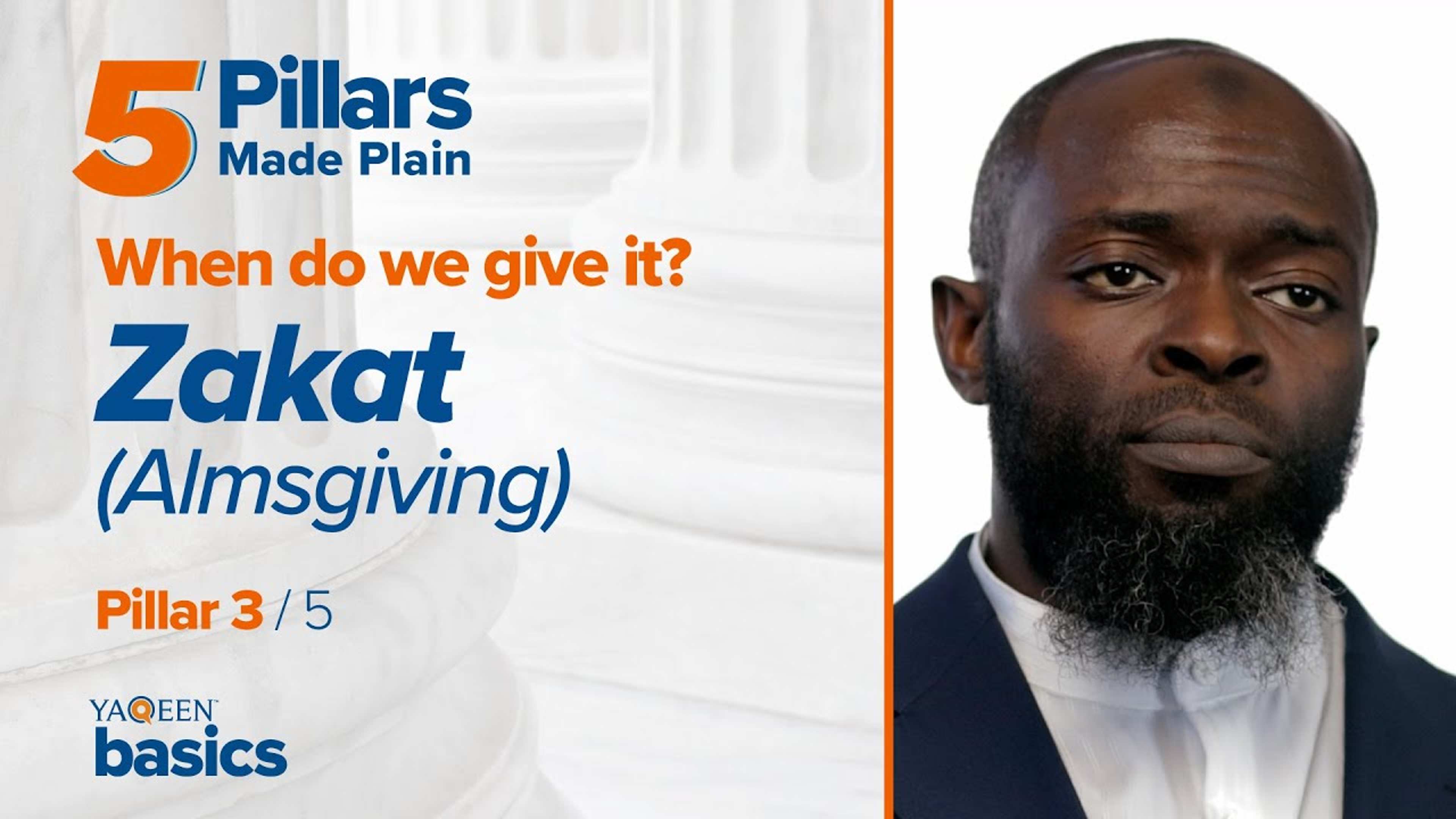 Pillar 3: When do we give Zakat (Almsgiving)?