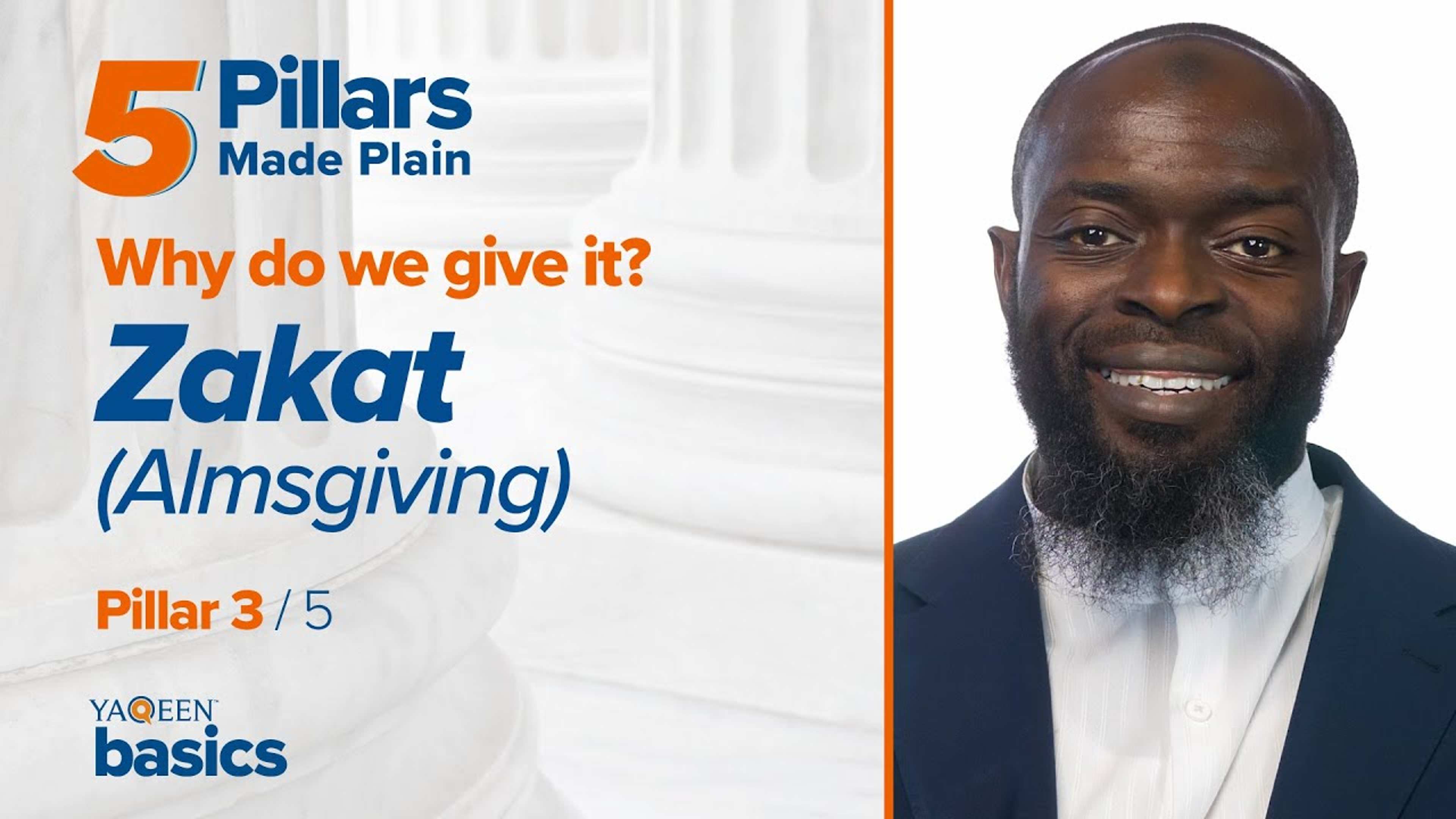 Pillar 3: Why do we give Zakat (Almsgiving)?
