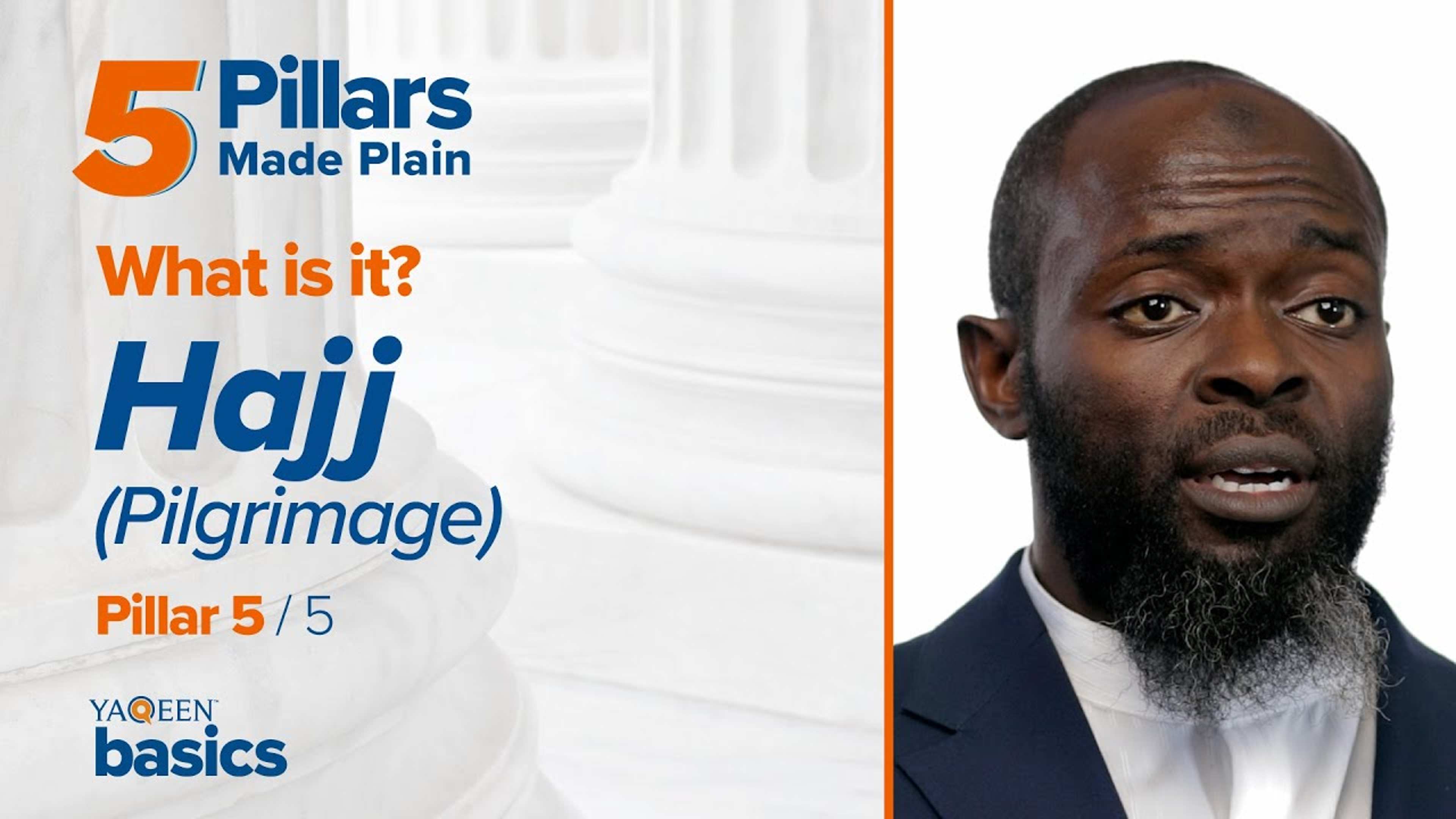 Pillar 5: What is Hajj (Pilgrimage)?