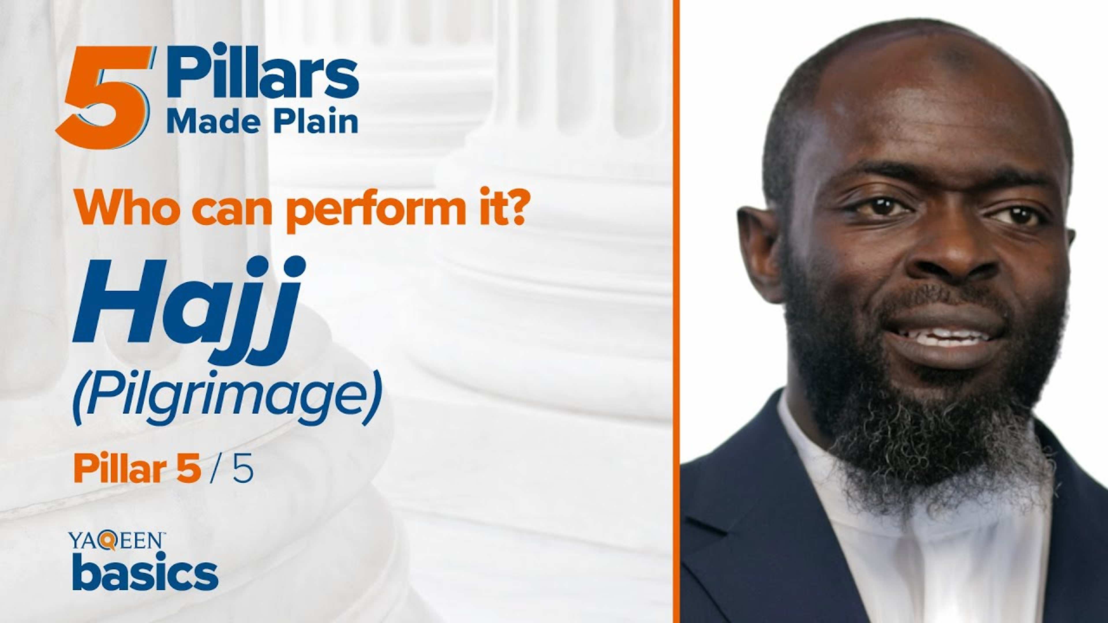 Pillar 5: Who Can Perform Hajj (Pilgrimage)?