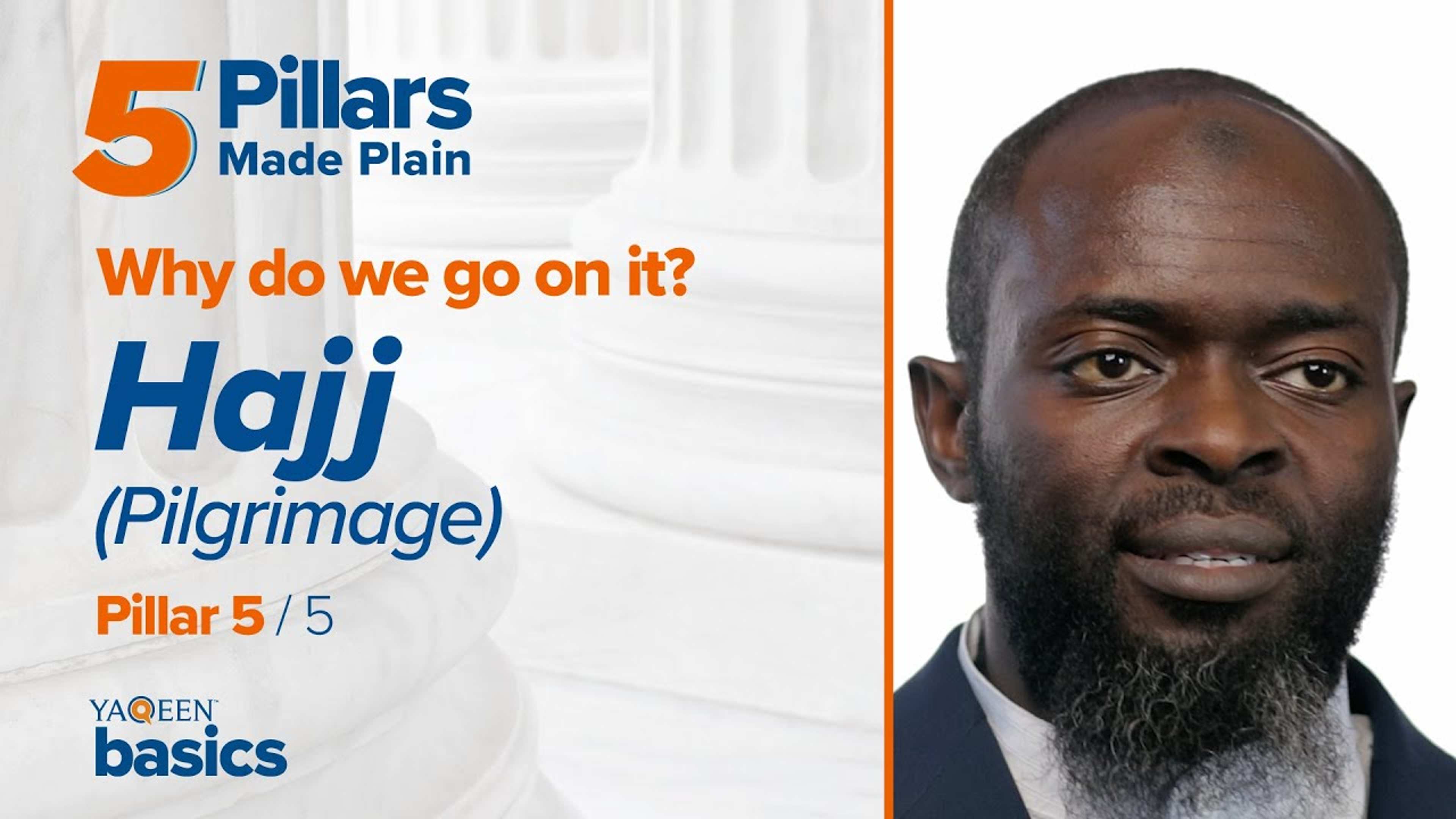 Pillar 5: Why do Muslims Perform Hajj (Pilgrimage)?