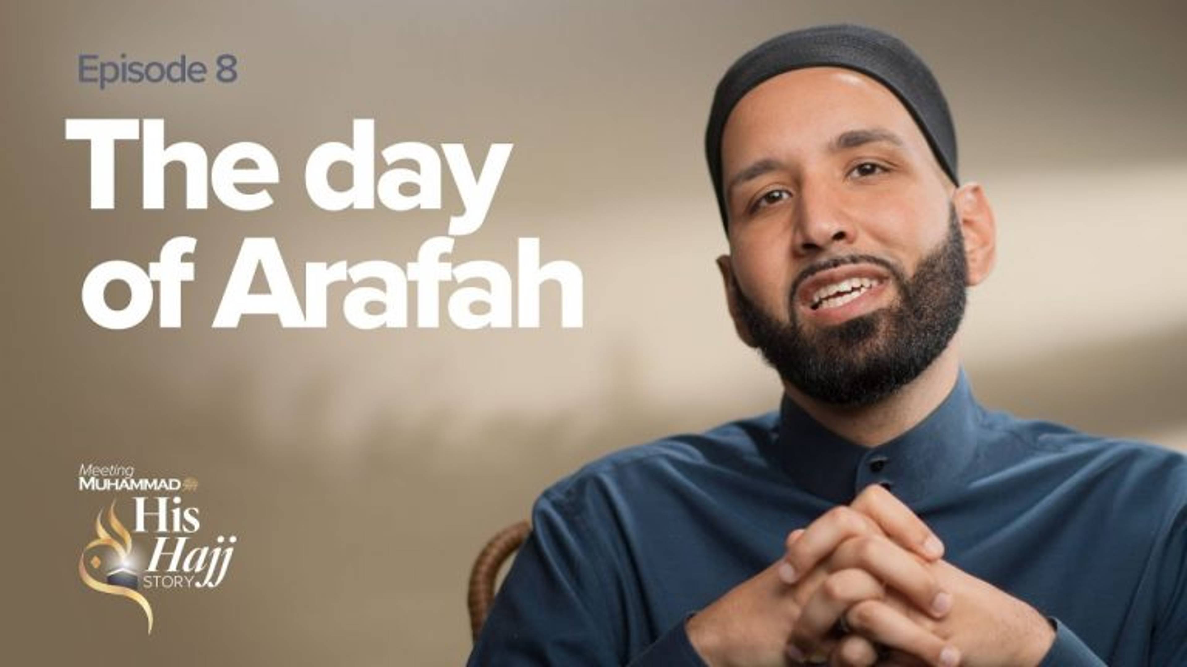 The Day of Arafah | His Hajj Story Ep. 8