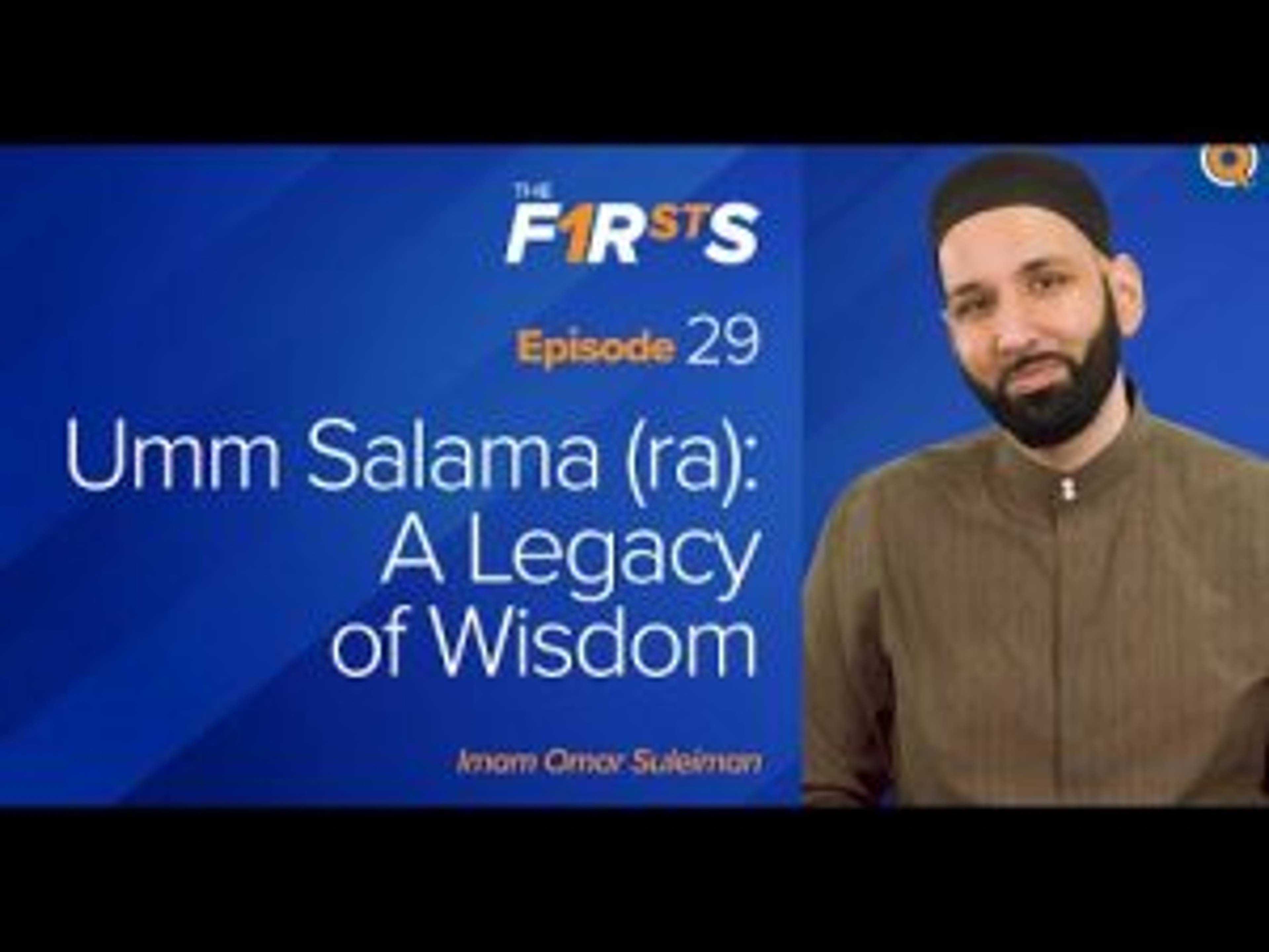 Umm Salama (ra): A Legacy of Wisdom (Part 2)