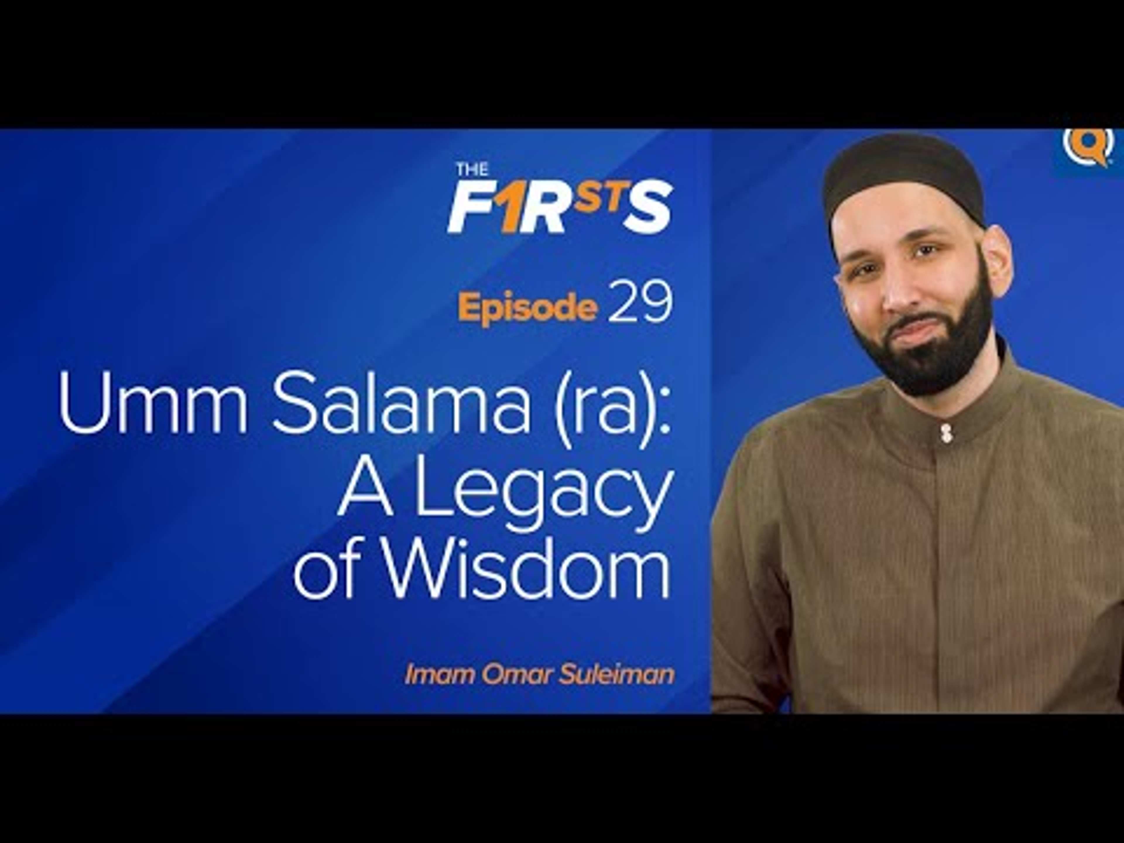 Umm Salama (ra): A Legacy of Wisdom (Part 2)