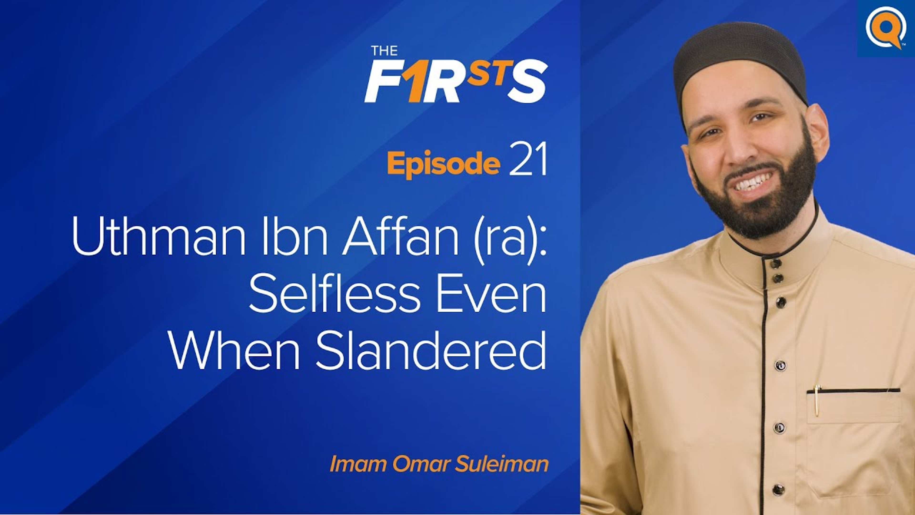 Uthman Ibn Affan (ra) - Part 2: The Possessor of Two Lights