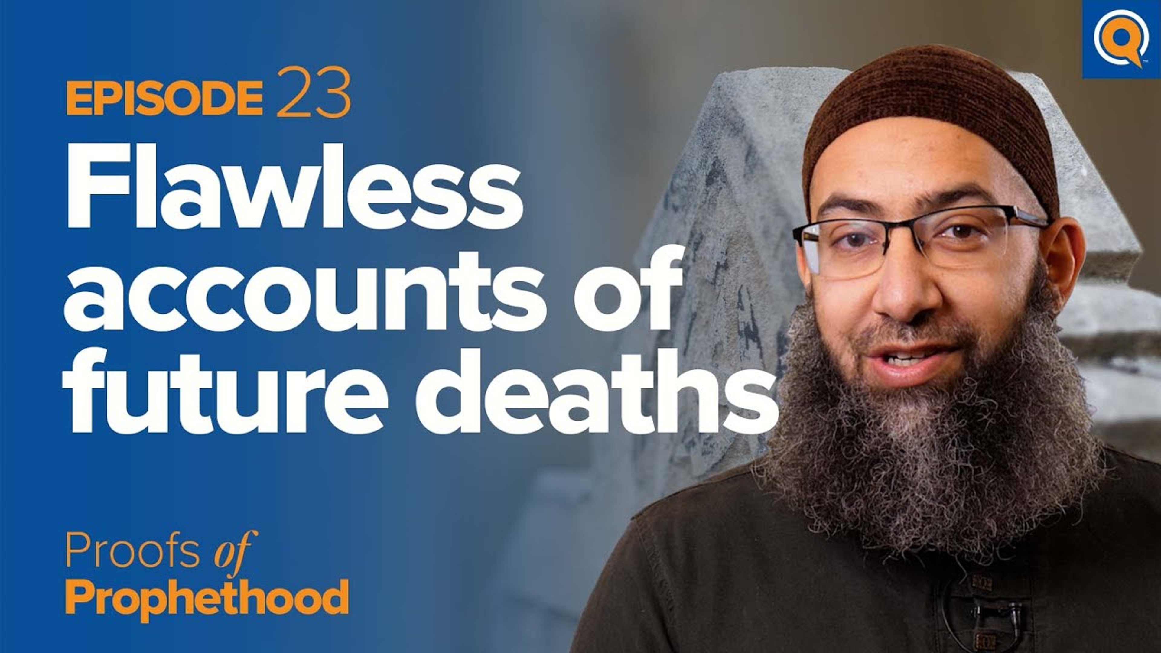 His Companions' Deaths: The Prophet’s ﷺ Prophecies