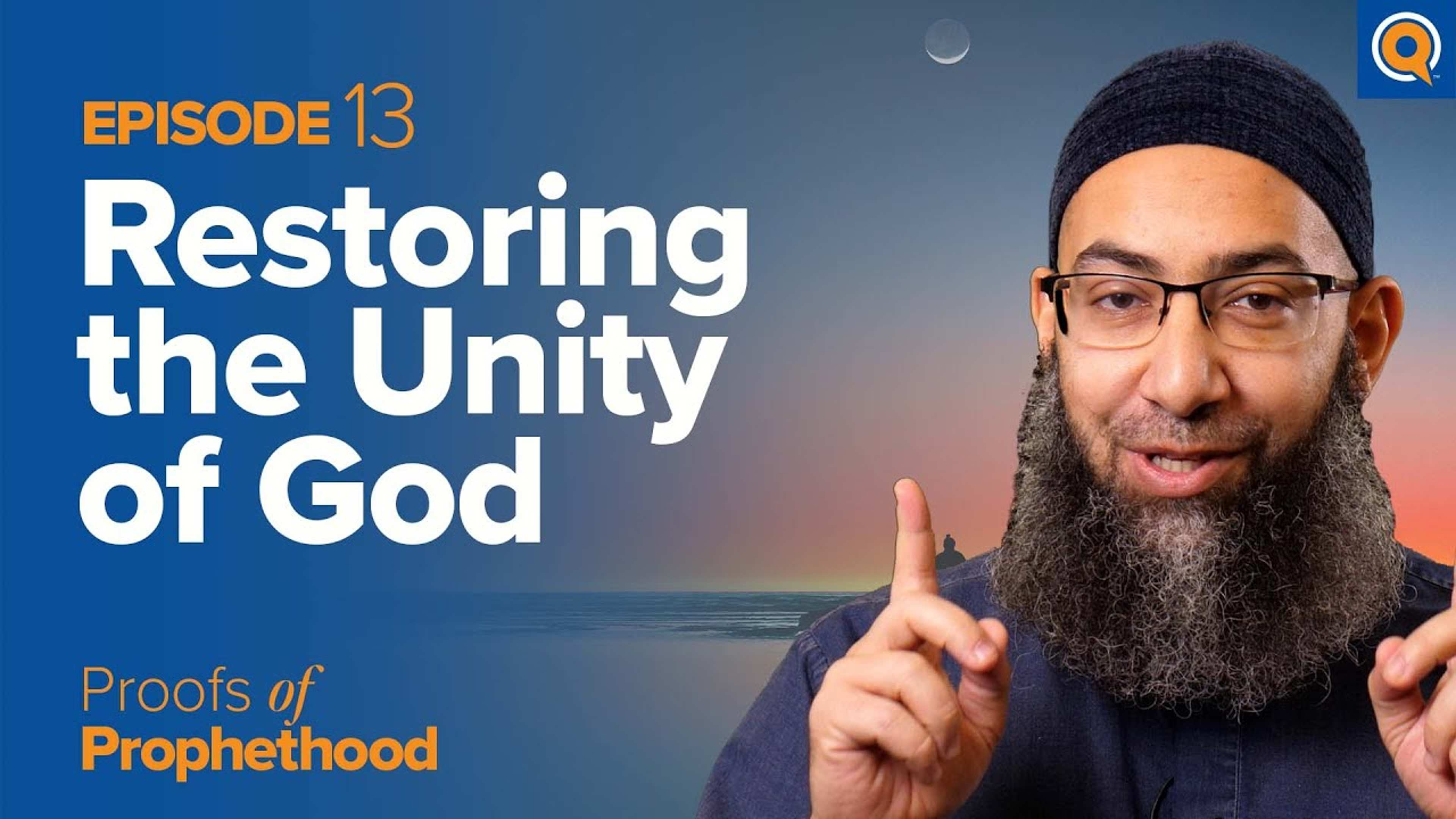 Restoring the Unity of God: The Prophet’s ﷺ Accomplishments