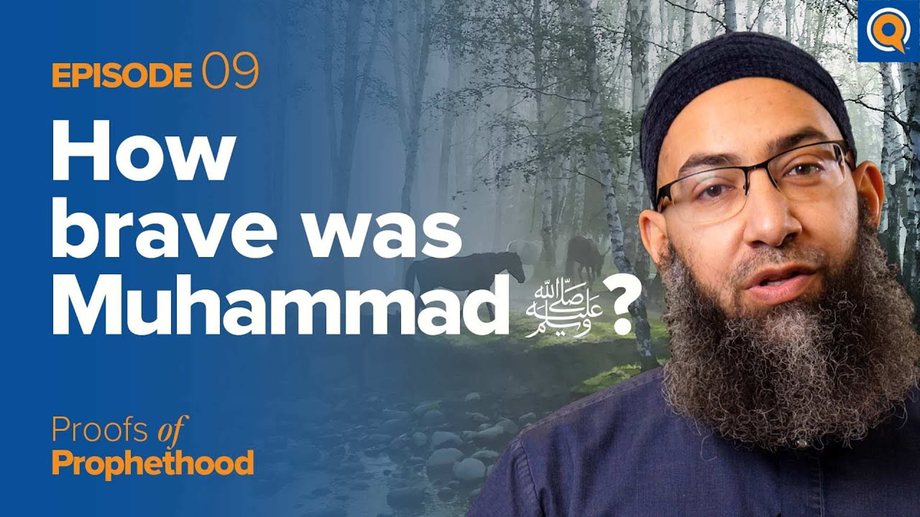 His Bravery: The Prophet’s ﷺ Character