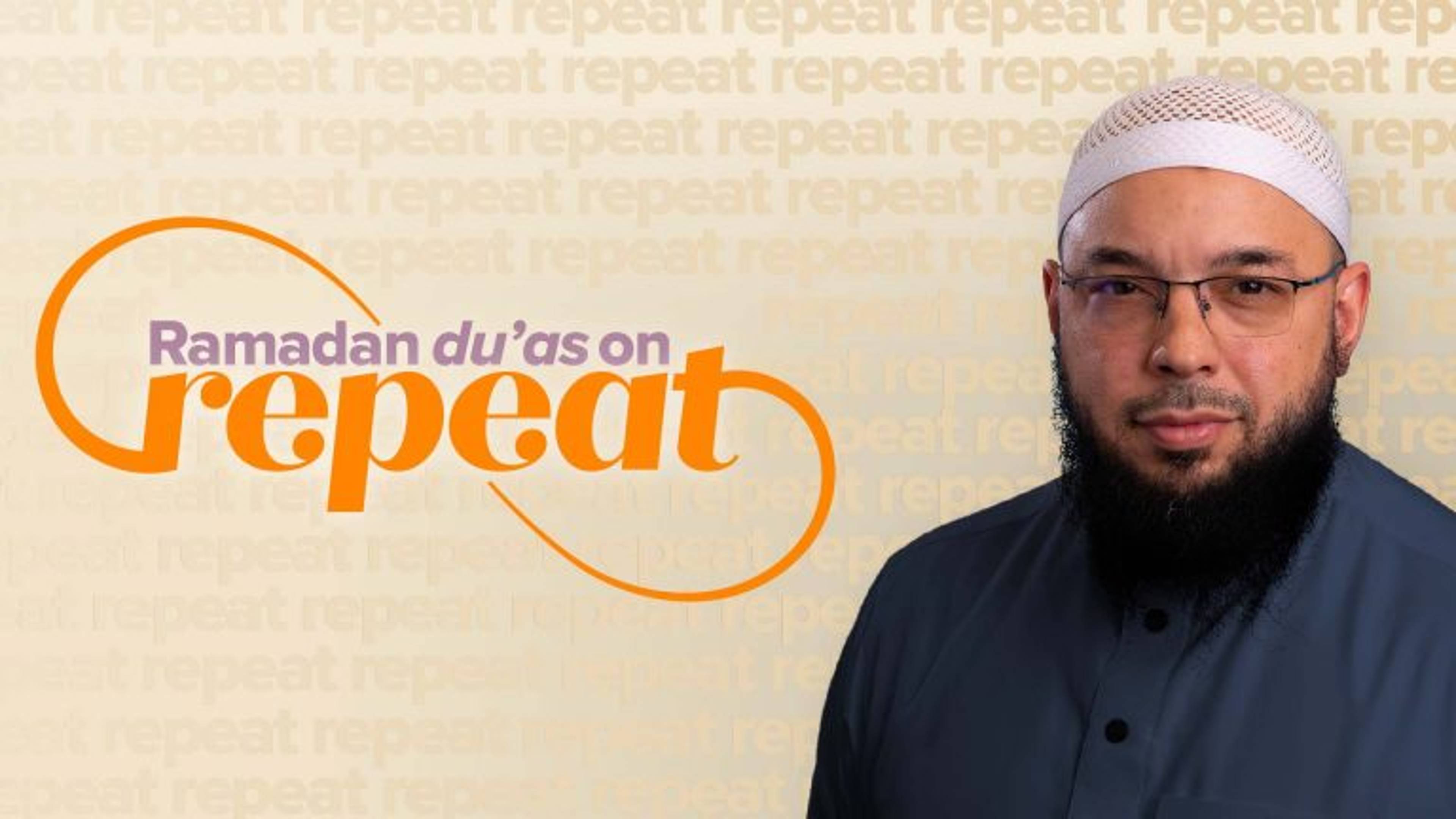 Trailer | Ramadan Du’as on Repeat Series with Dr. Tahir Wyatt