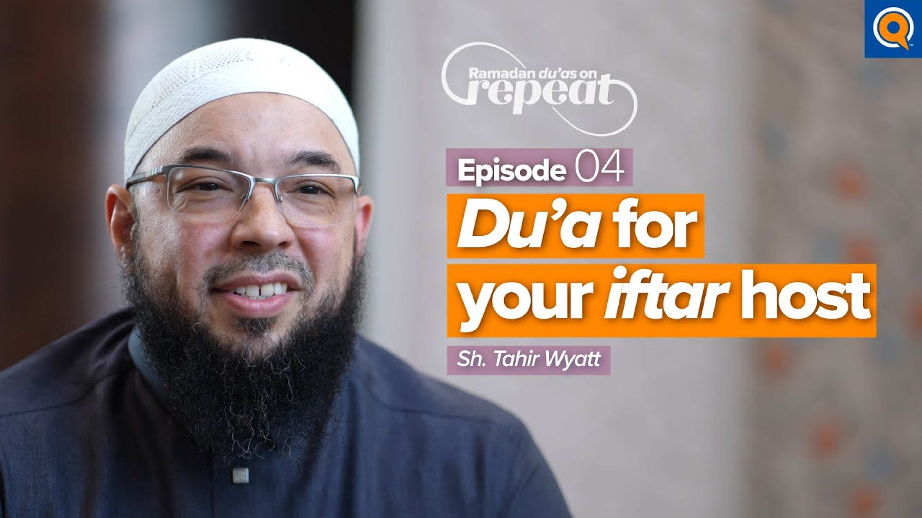 Ep. 4 - A Dua for an Iftar Host