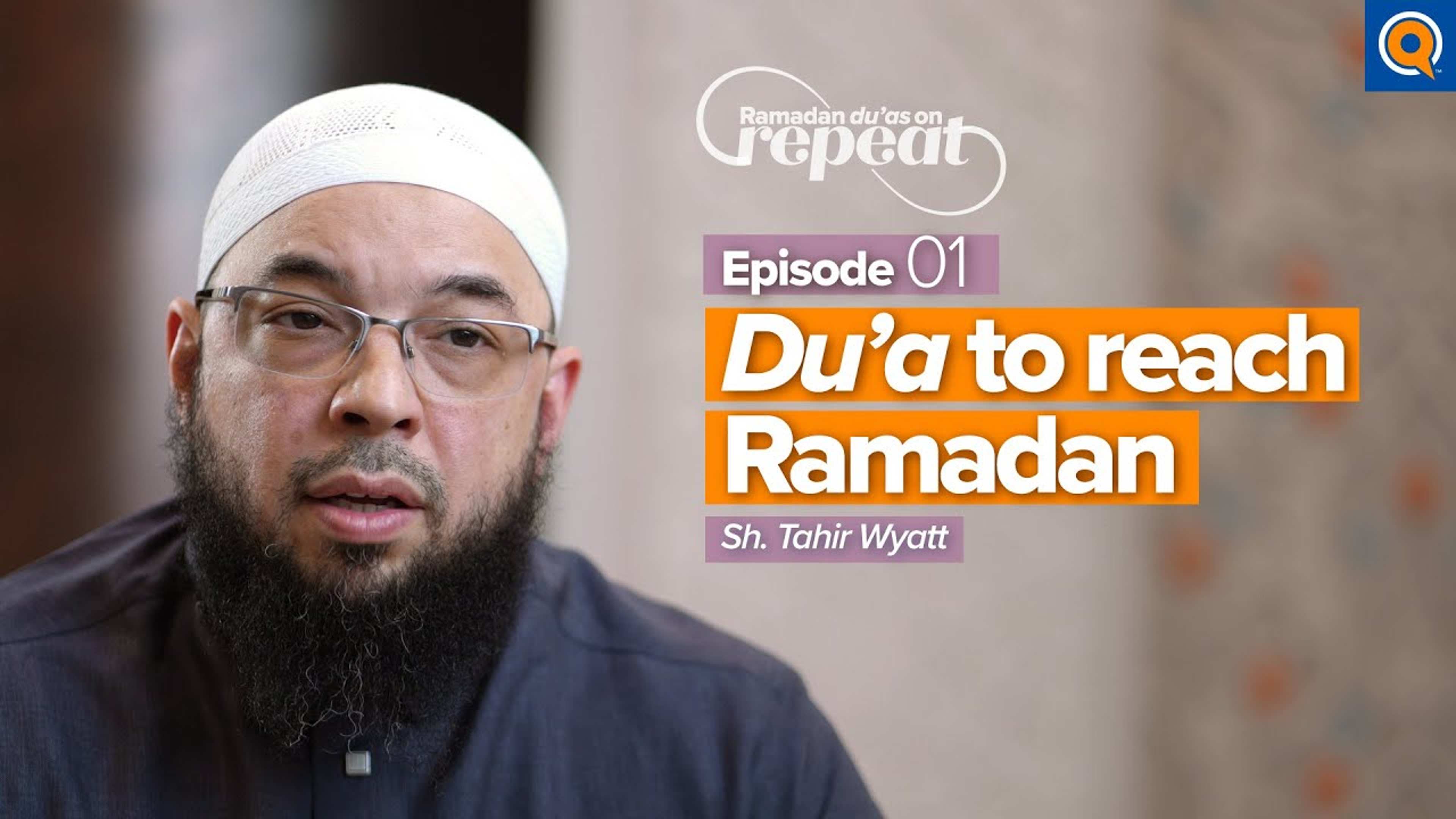 Ep. 1 - Du'a for Reaching Ramadan