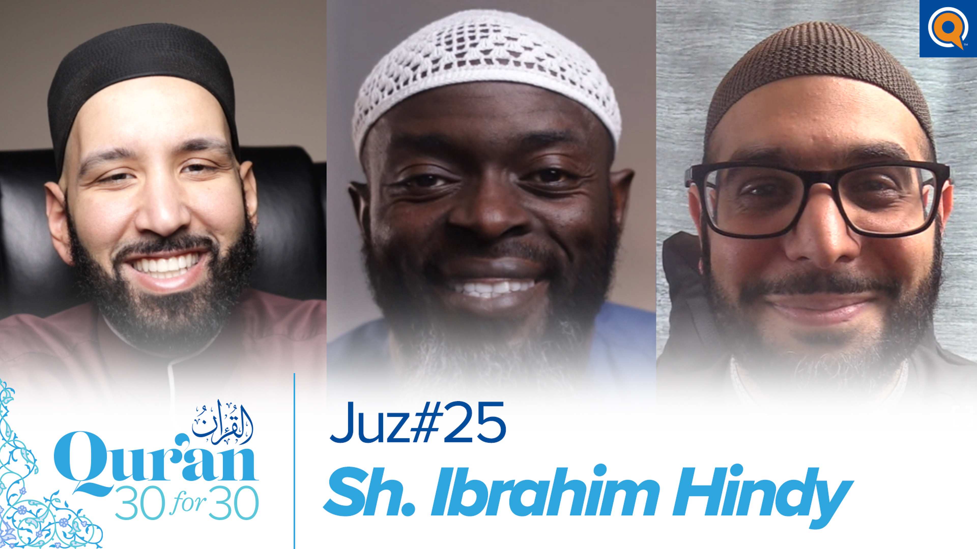 Juz' 25 with Sh. Ibrahim Hindy | Qur'an 30 for 30 Season 3