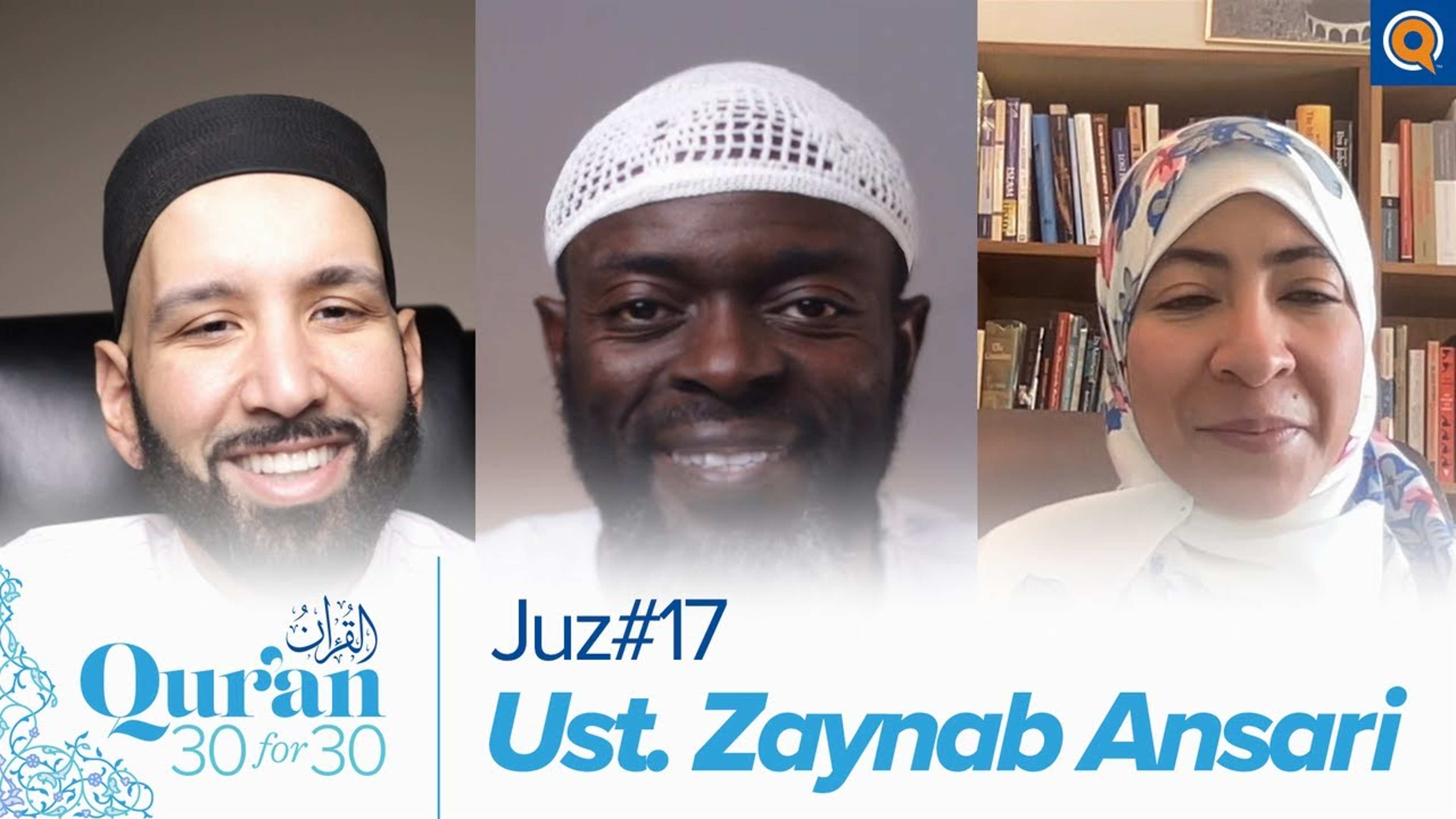 Juz' 17 with Ust. Zaynab Ansari | Qur'an 30 for 30 Season 3