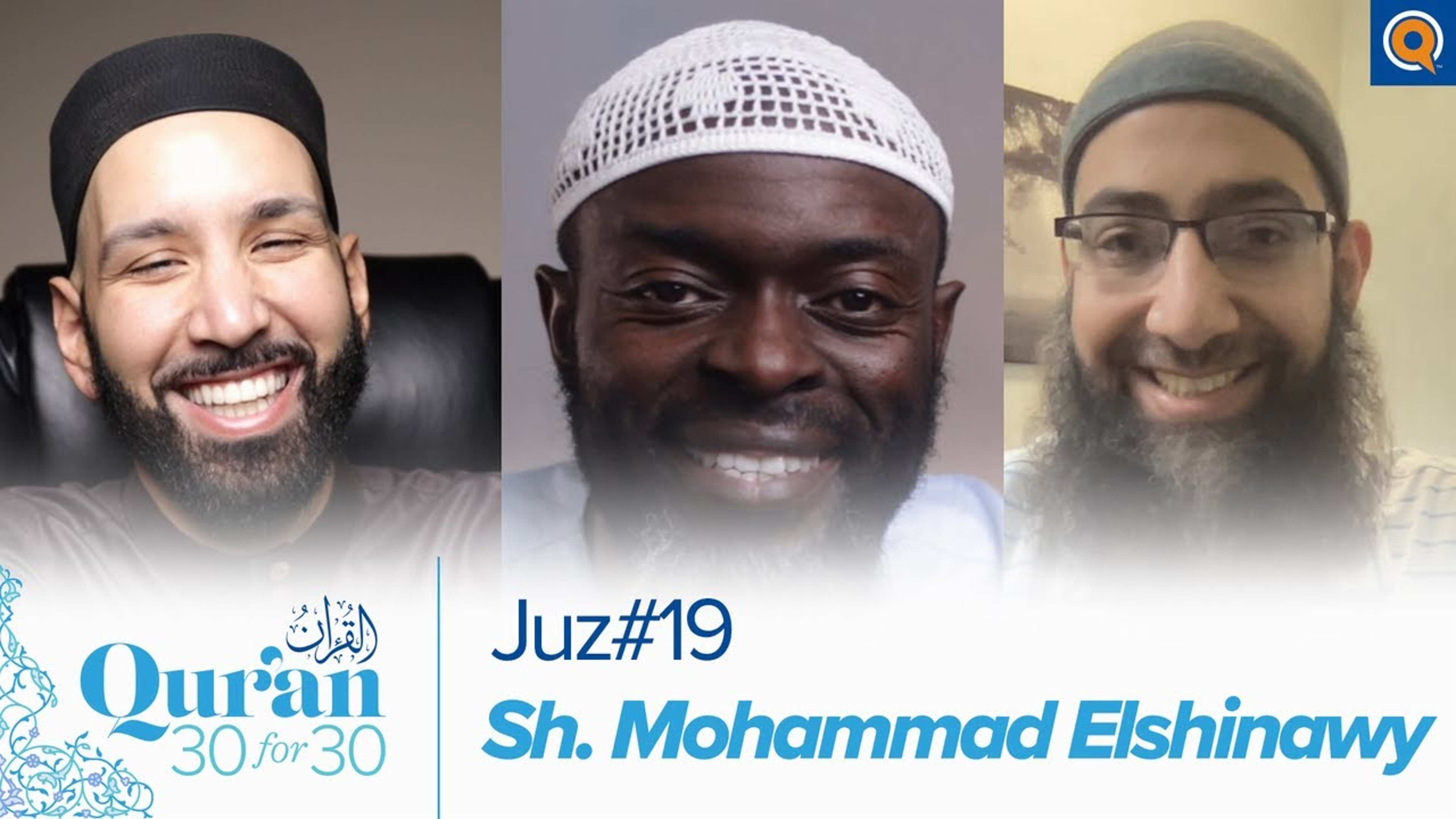 Juz' 19 with Sh. Muhammad Elshinawy | Qur'an 30 for 30 Season 3