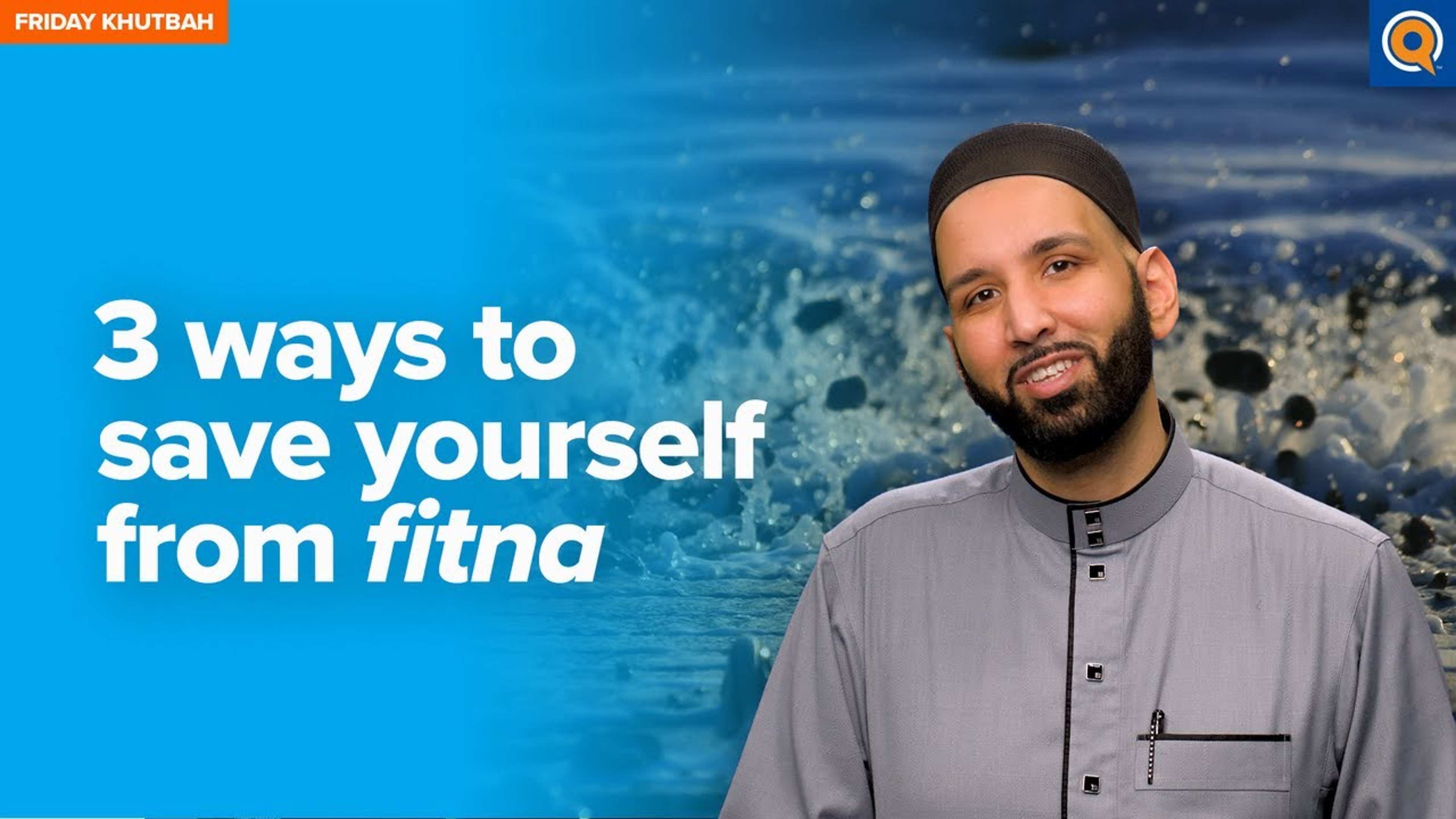 3 Ways to Save Yourself from Fitna | Khutbah