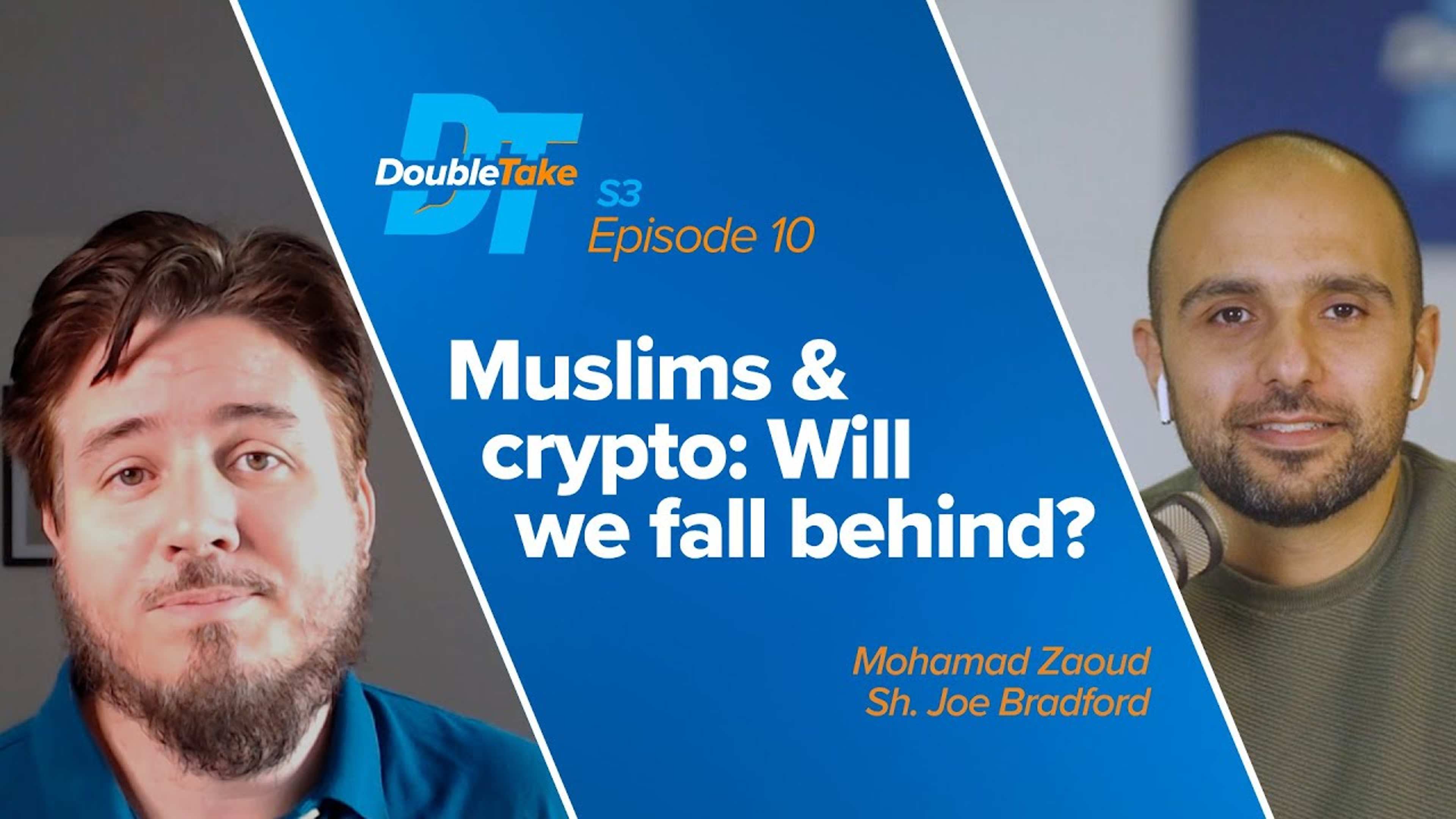 S3 E10: Muslims & Crypto: Will we fall behind? | DoubleTake