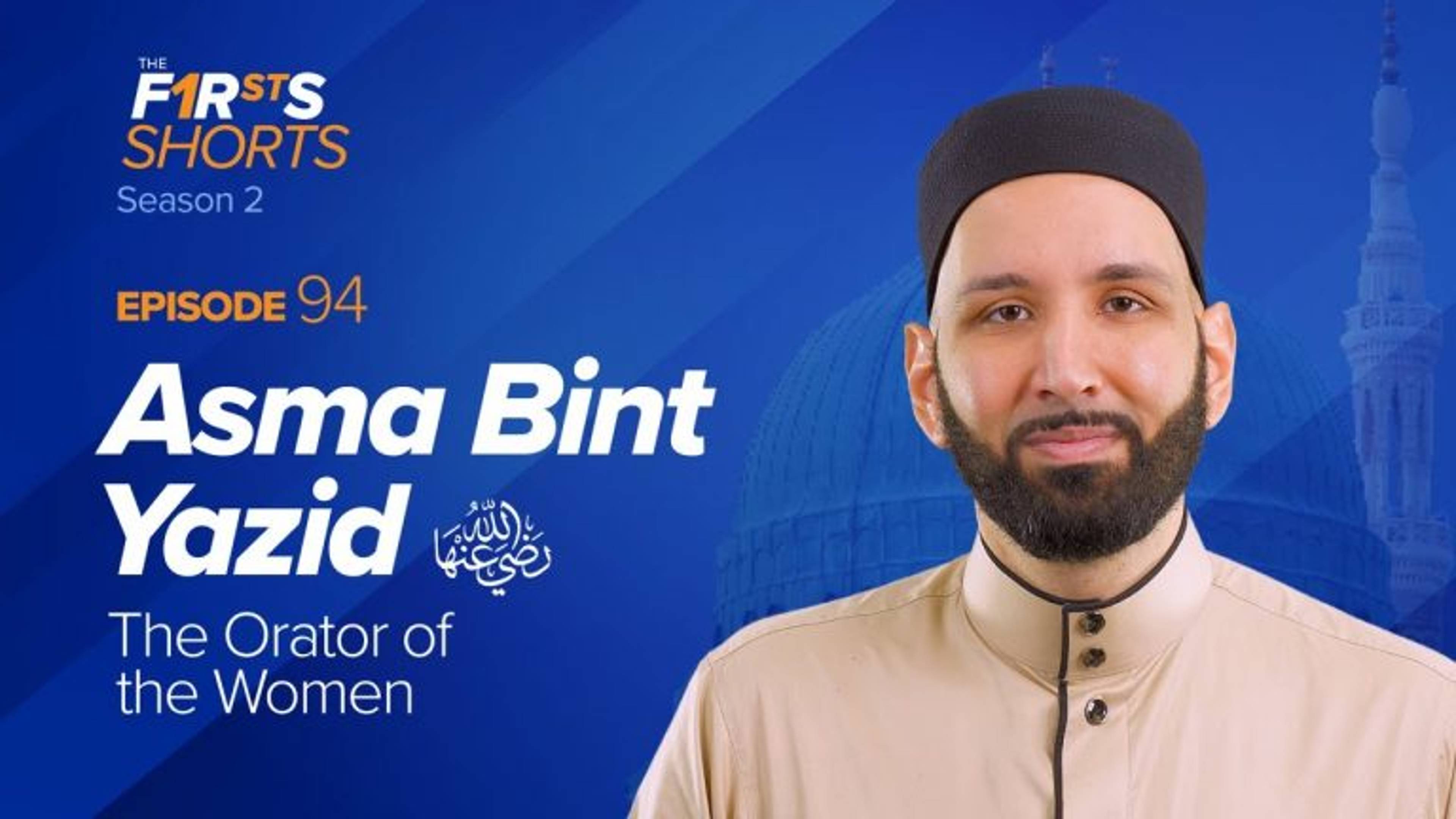 Asma Bint Yazid (ra): The Orator of the Women | The Firsts