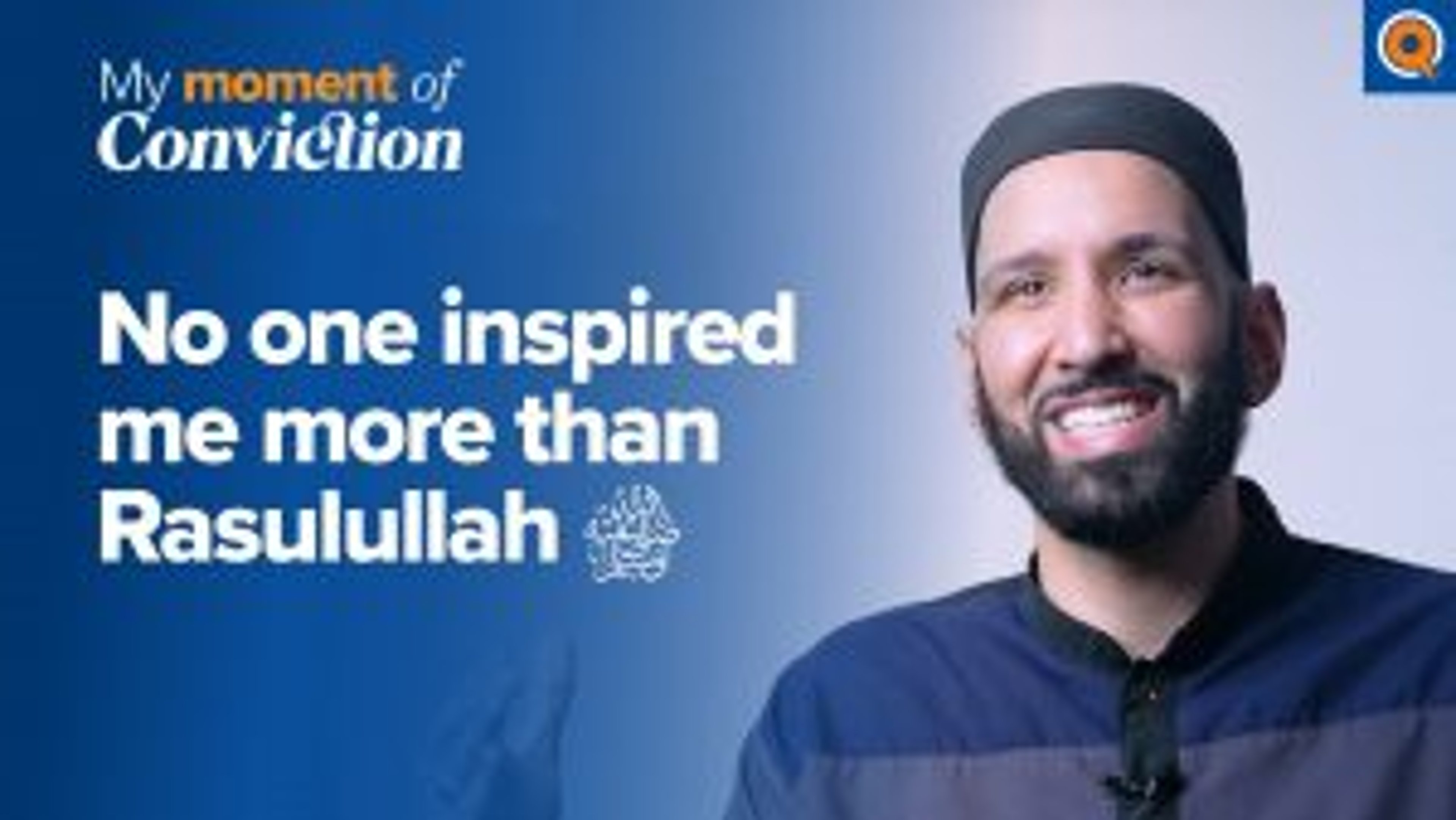 Finding Faith Through the Prophet's ﷺ Conviction: Dr. Omar Suleiman | My Moment of Conviction