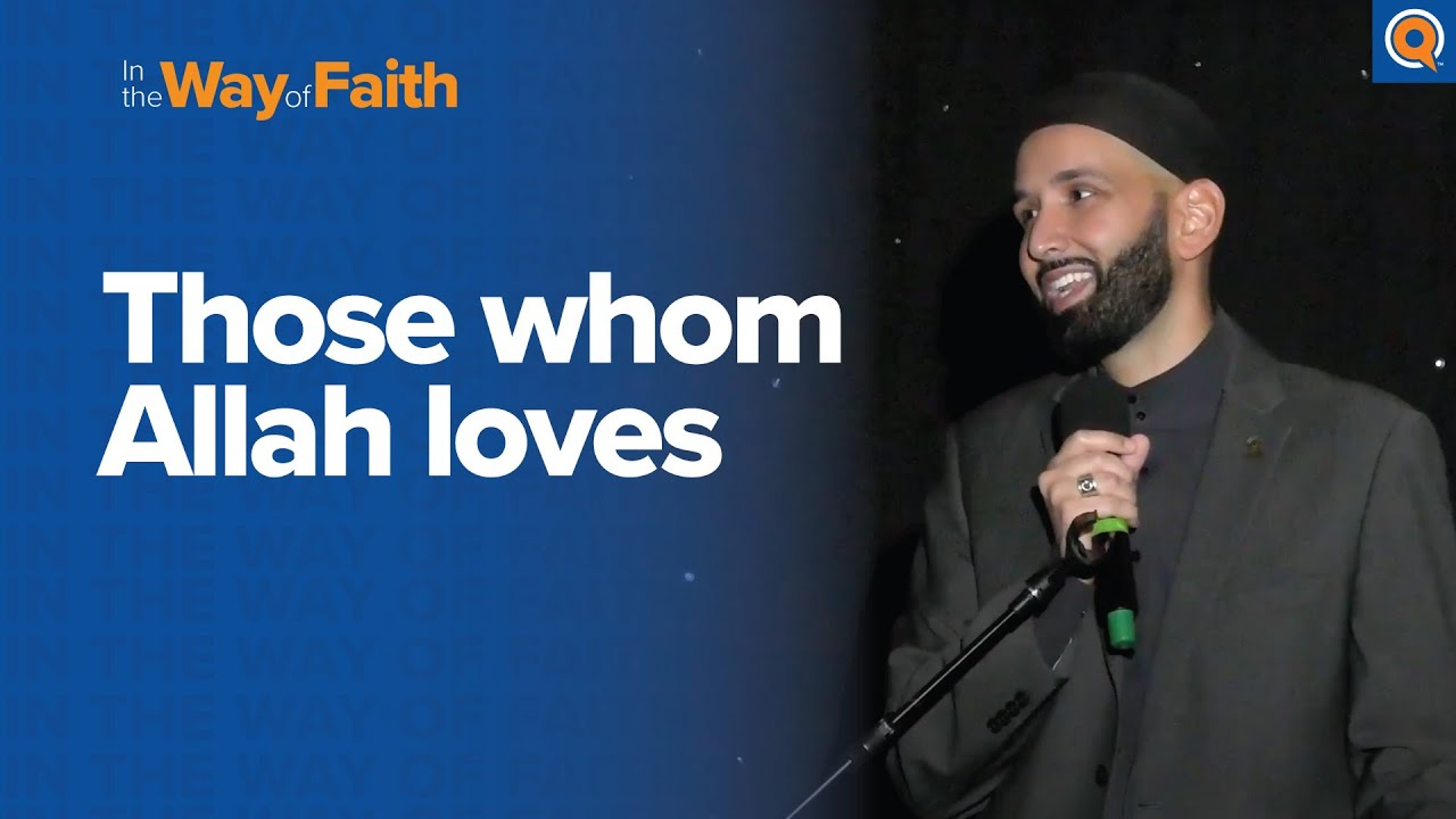 Those Whom Allah Loves | Dr. Omar Suleiman