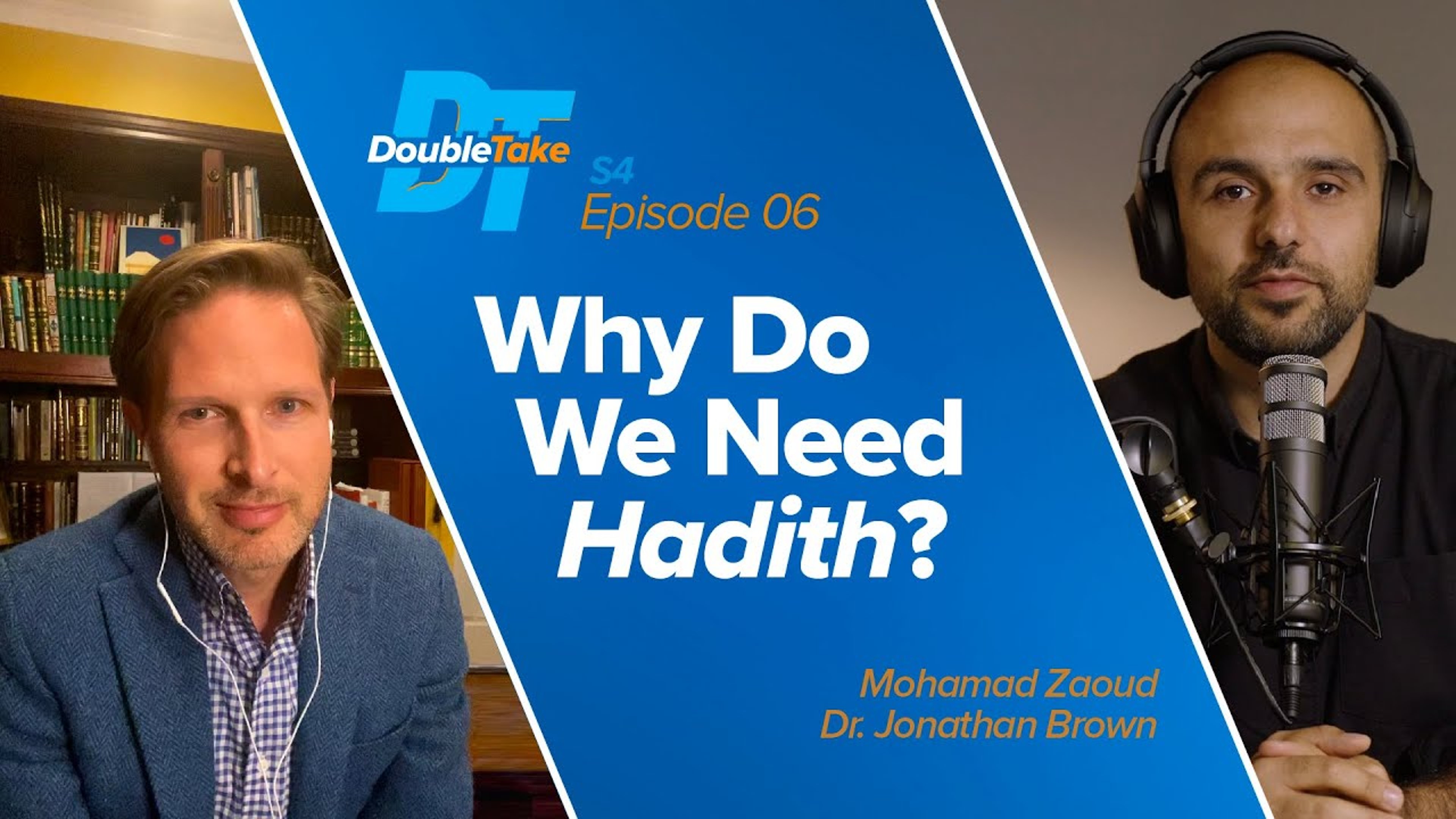 Why Do We Need Hadith? with Dr. Jonathan Brown | DoubleTake S4 E6