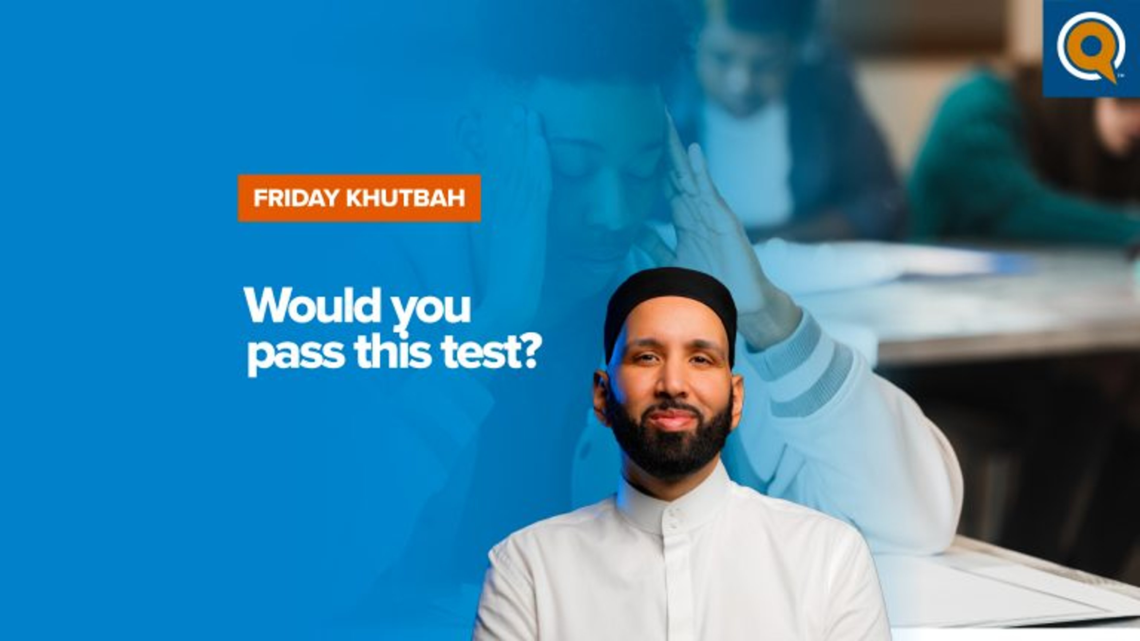 Would You Pass This Test | Khutbah