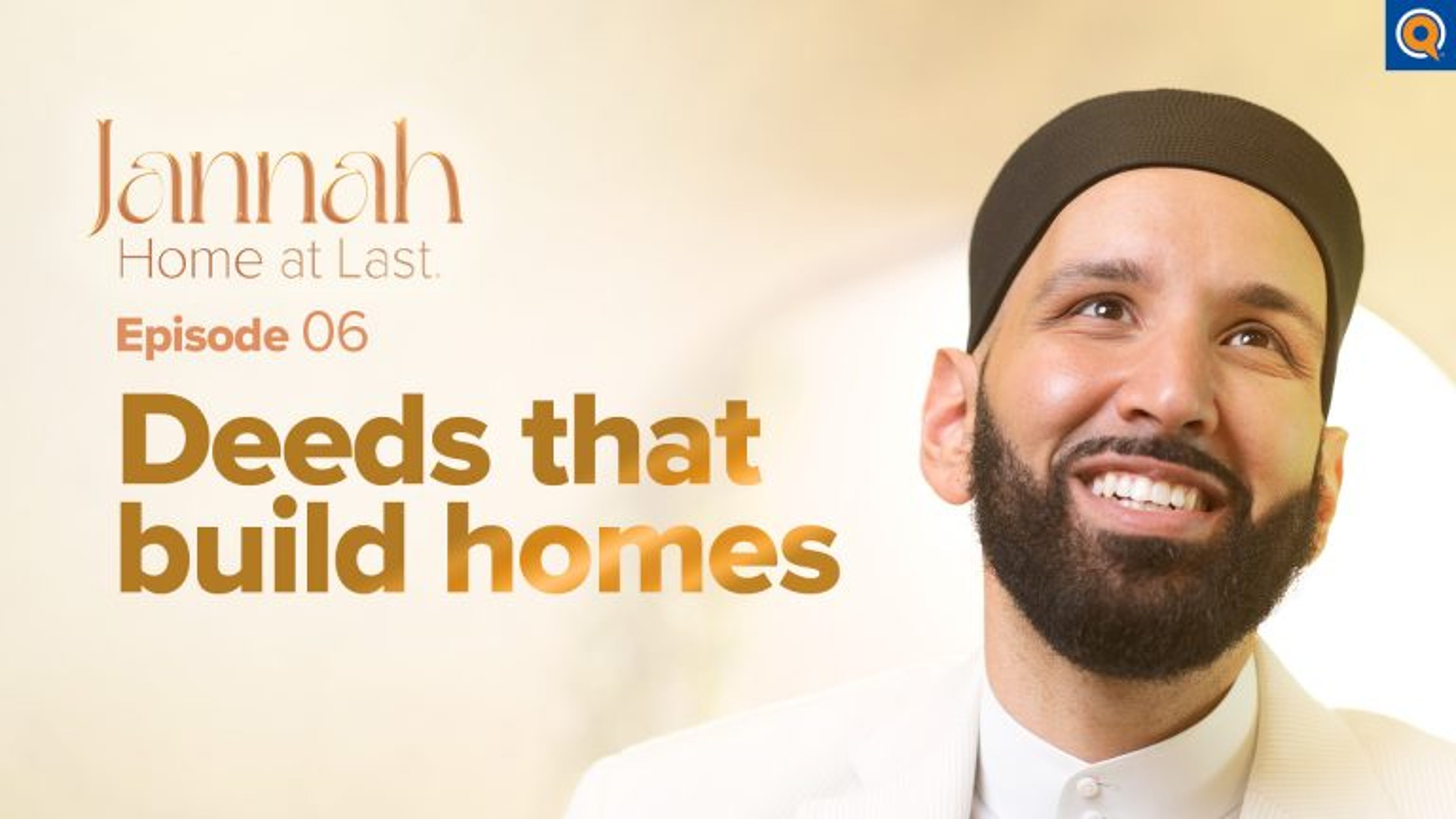 10 Deeds That Build Houses in Jannah | Episode 6