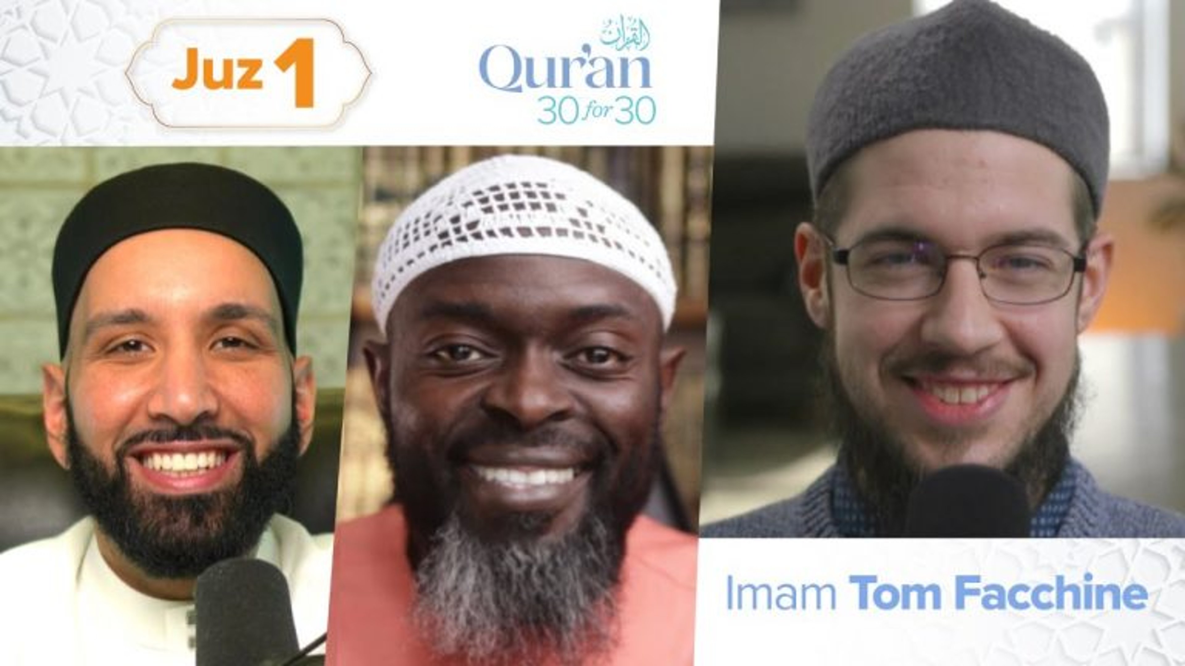 Juz’ 1 with Imam Tom Facchine | Diseases of the Heart, Identity, & the Choices We Make