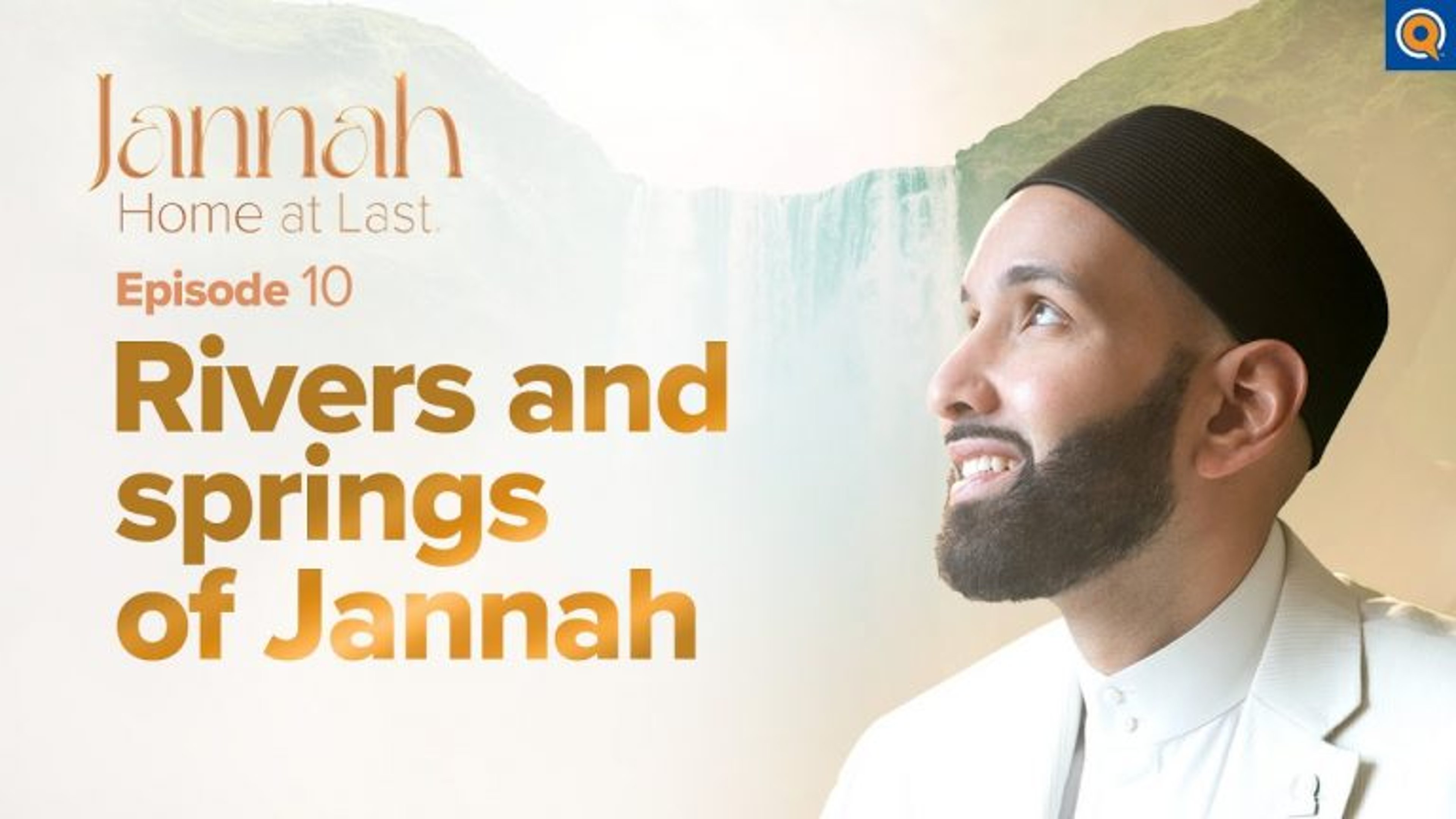 The Four Rivers of Jannah | Episode 10