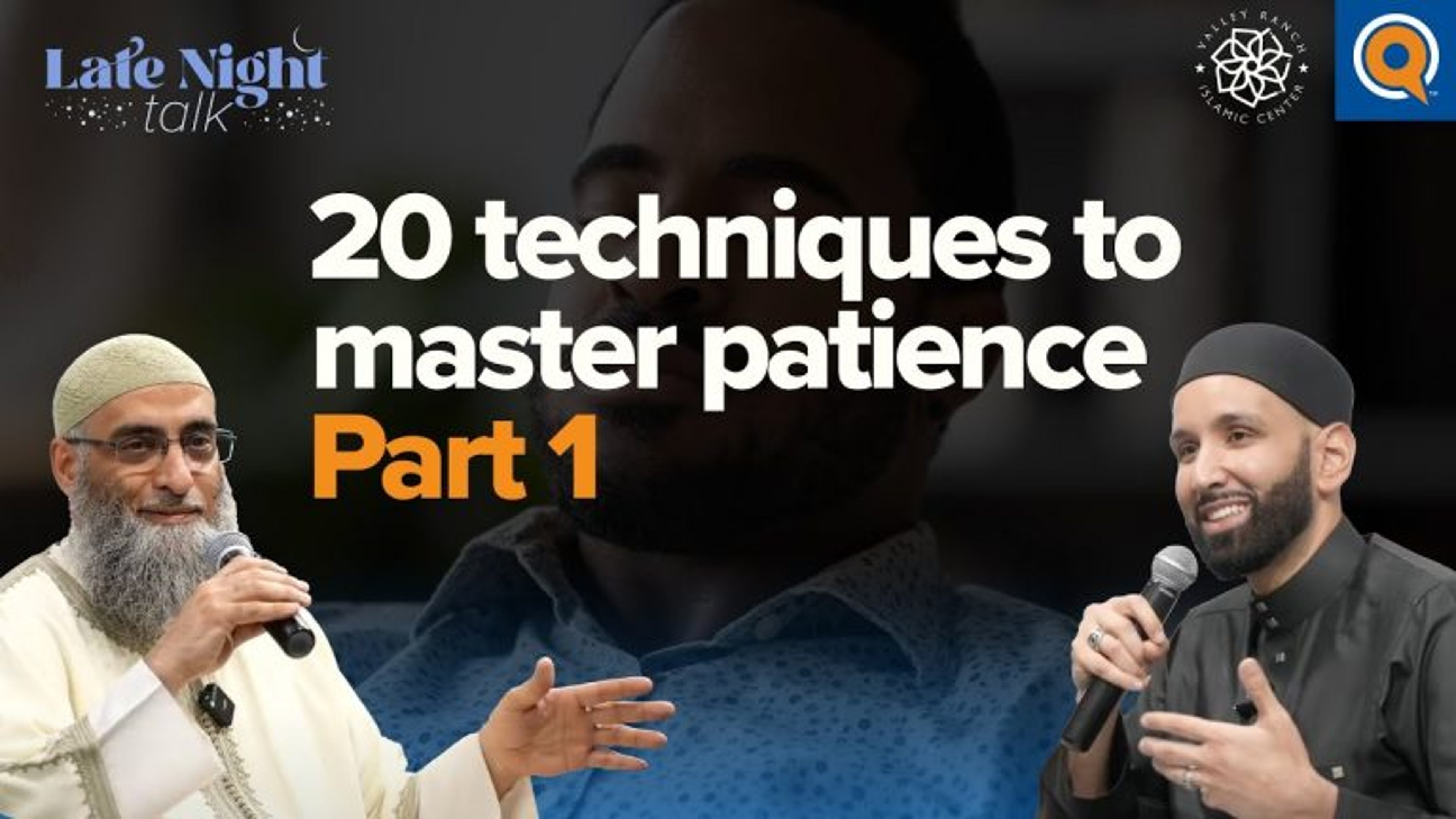 20 Techniques to Master Patience (Part 1) | Late Night Talk
