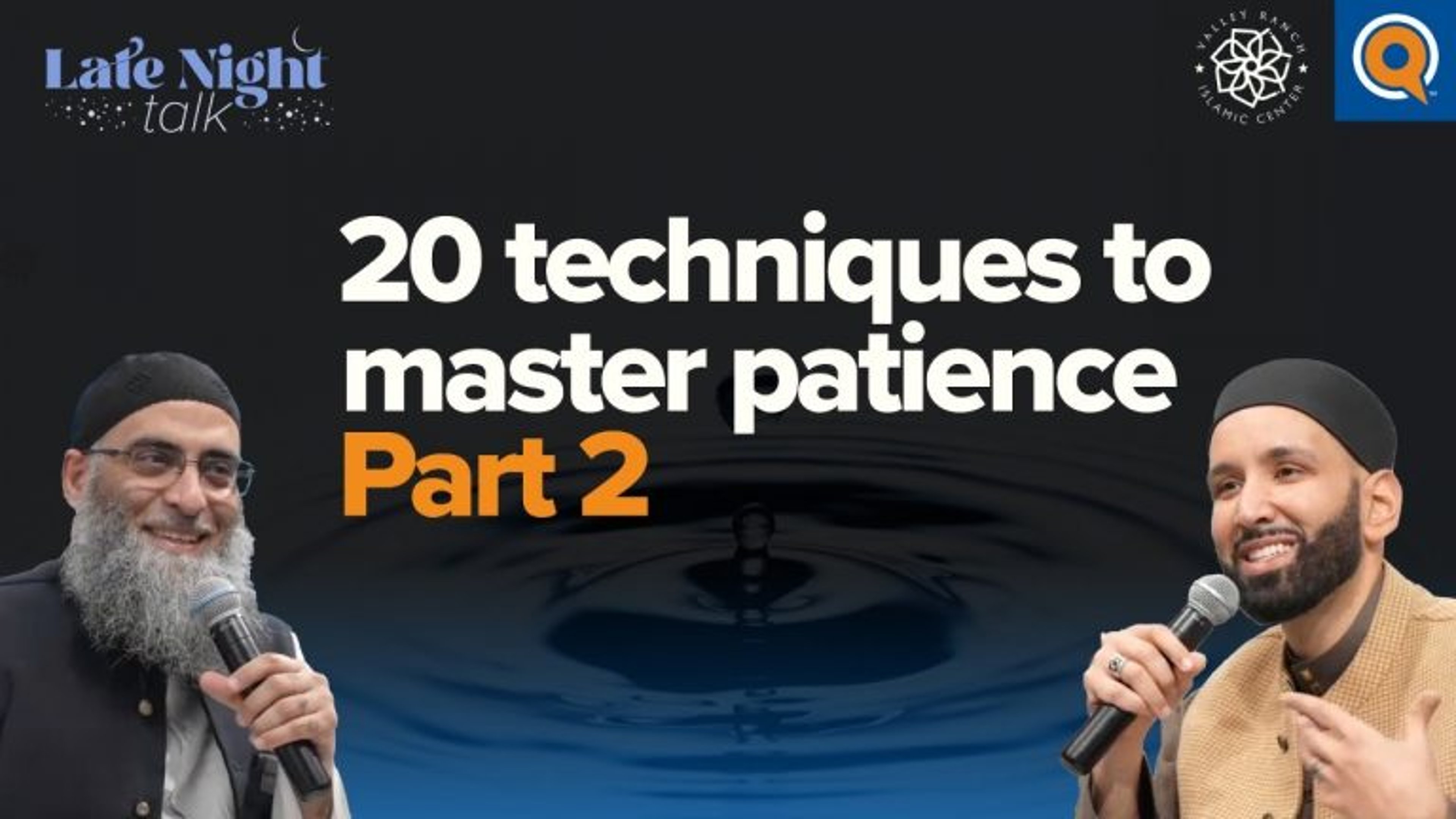 20 Techniques to Master Patience (Part 2) | Late Night Talk