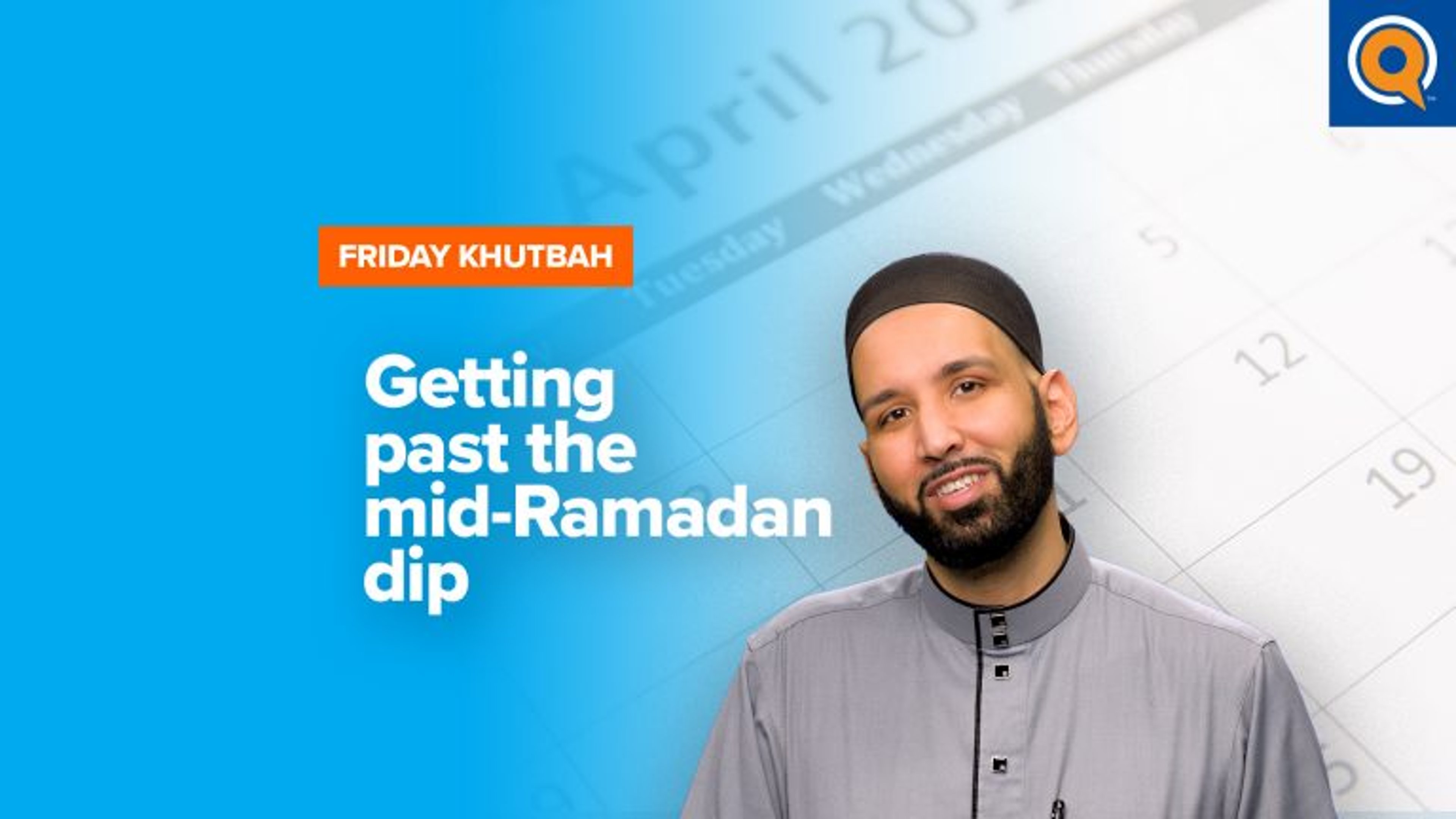 Getting Past the Mid-Ramadan Dip | Khutbah