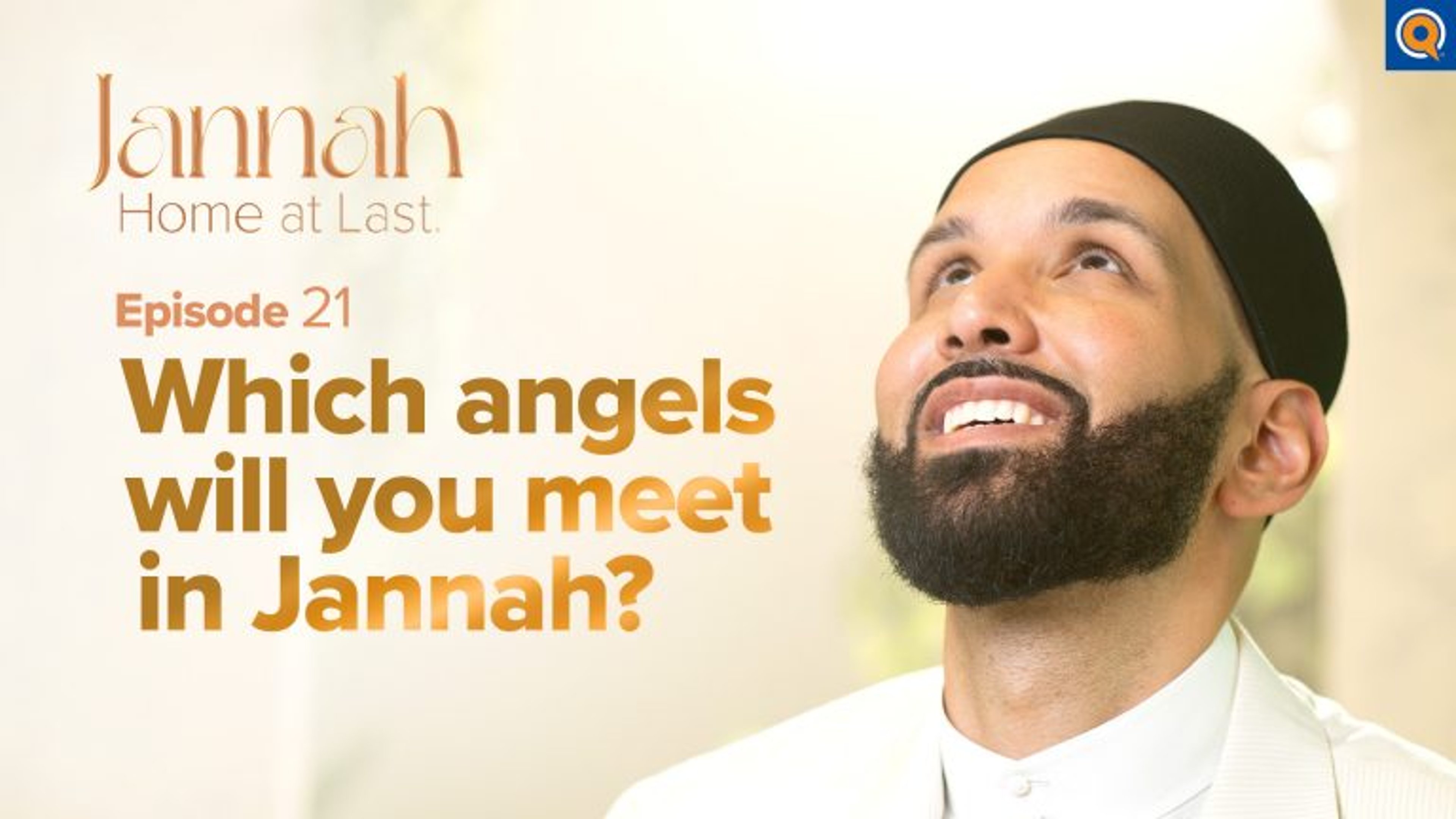 Meeting Your Angels in Jannah | Episode 21