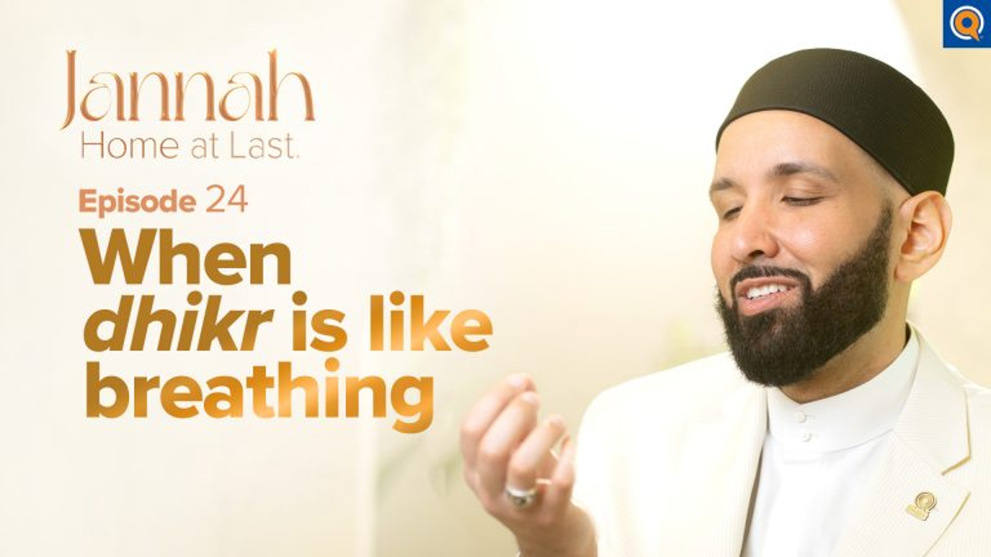 What Dhikr Will You Make in Jannah? | Episode 24