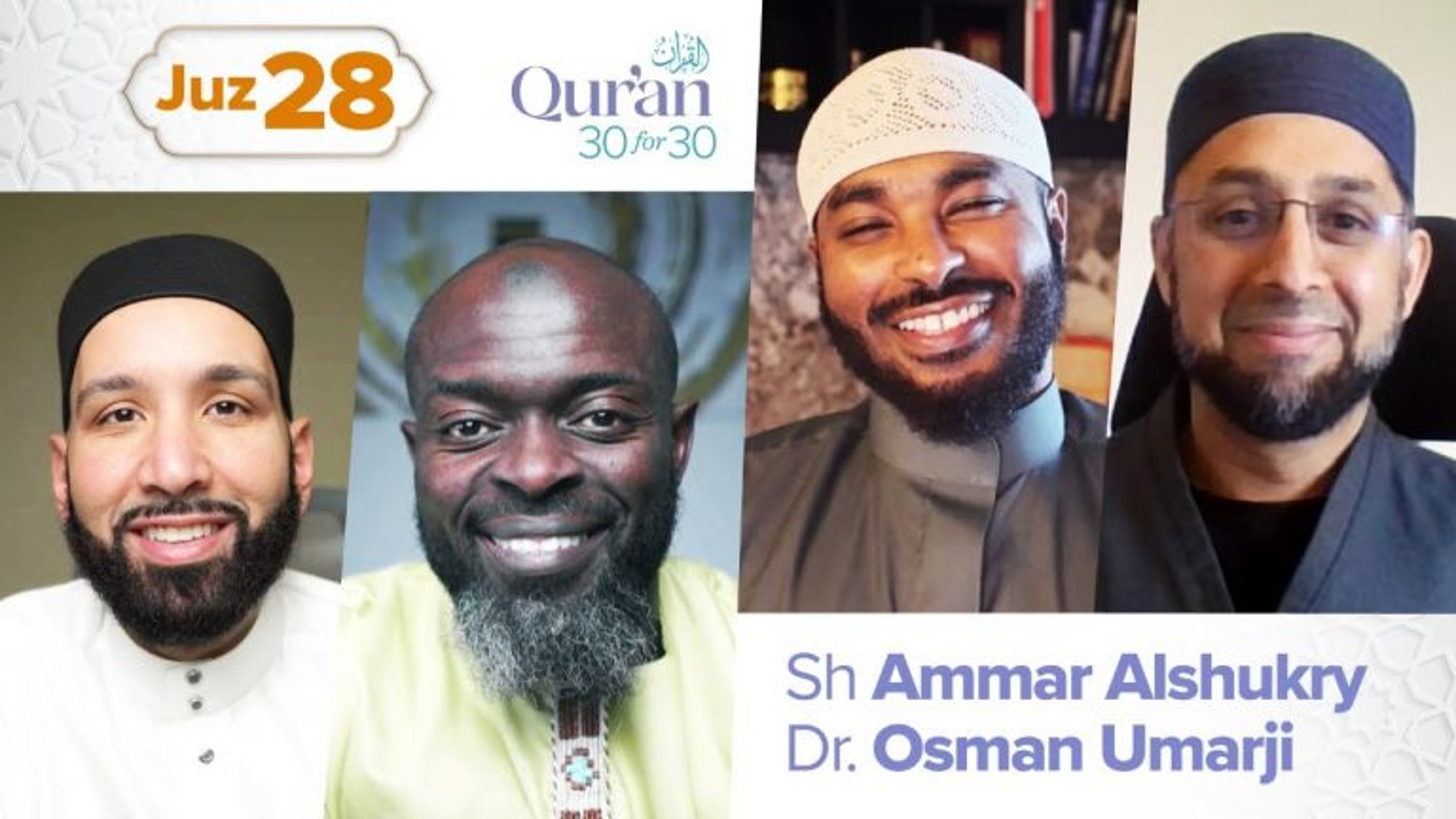 Juz’ 28: Sh. Ammar Alshukry and Dr. Osman Umarji
